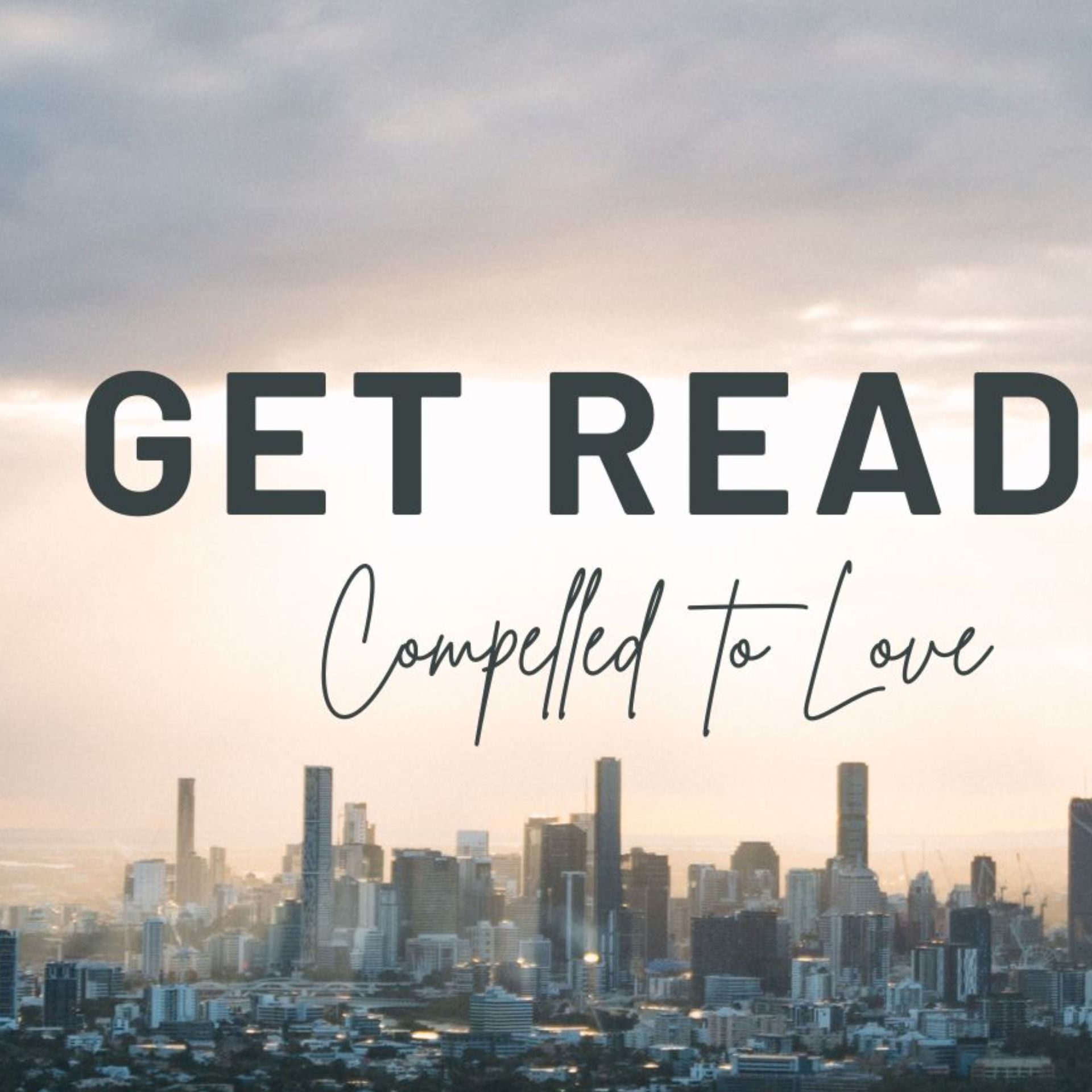 Get Ready: Compelled to Love