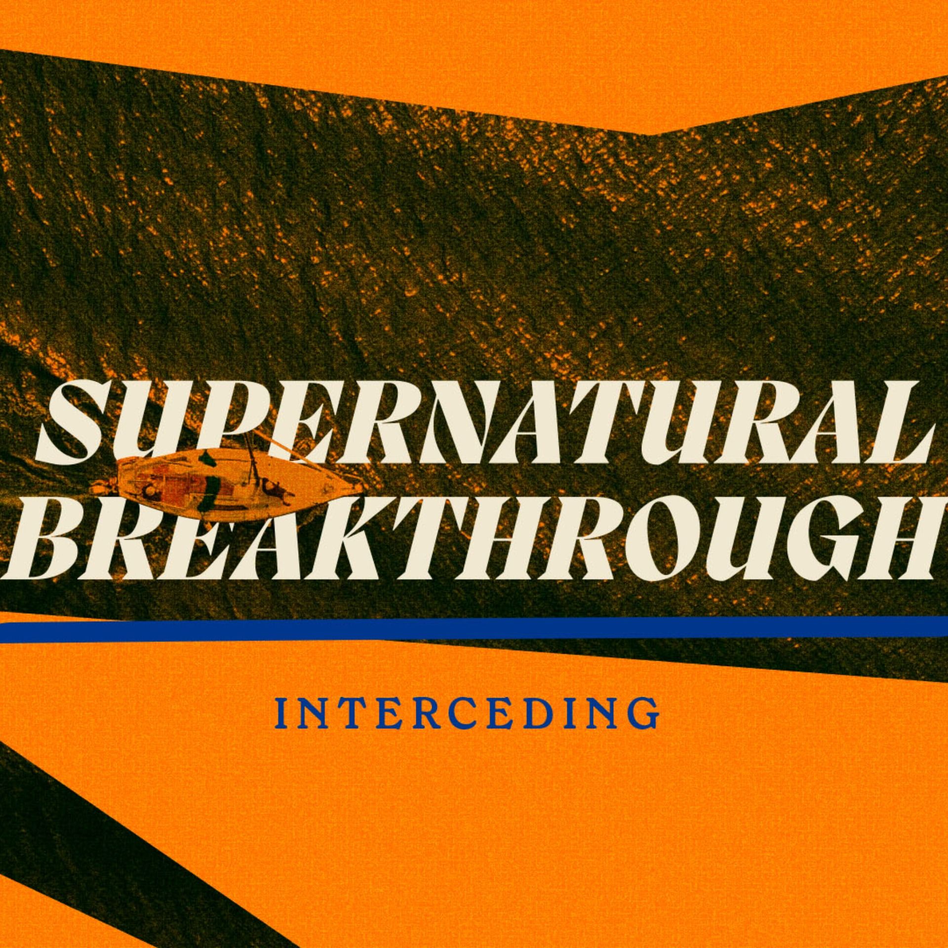 Spiritual Breakthrough: Interceding