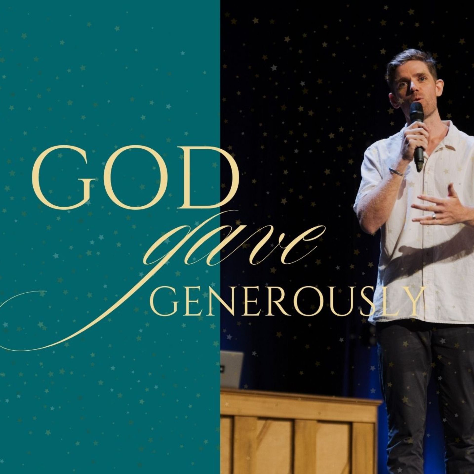 God Gave: Generously