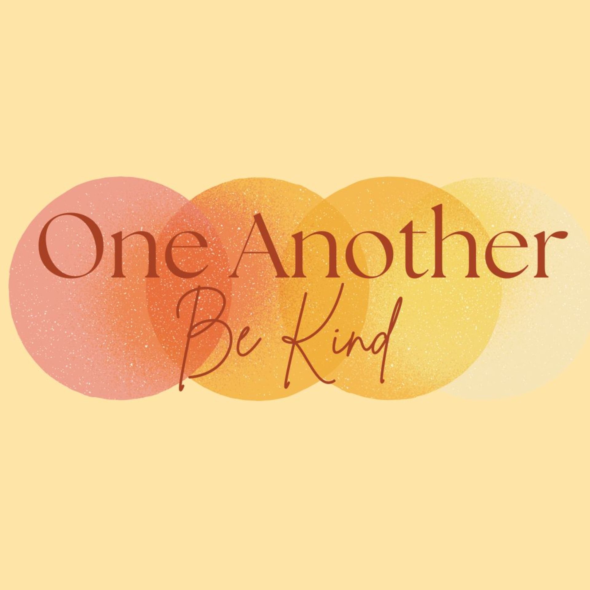 One Another: Be Kind