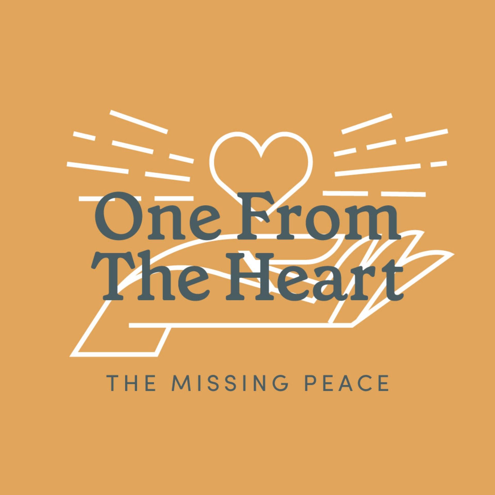 One From The Heart: The Missing Peace