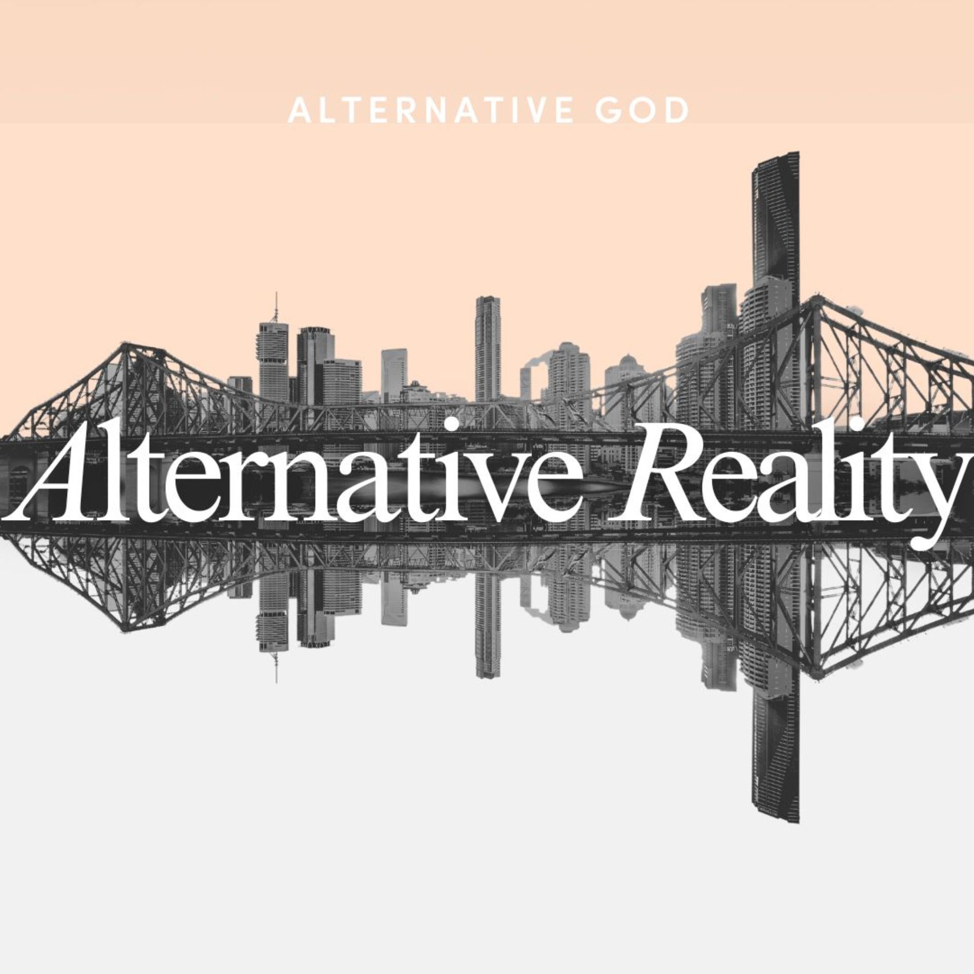 Alternative Reality: Alternative God
