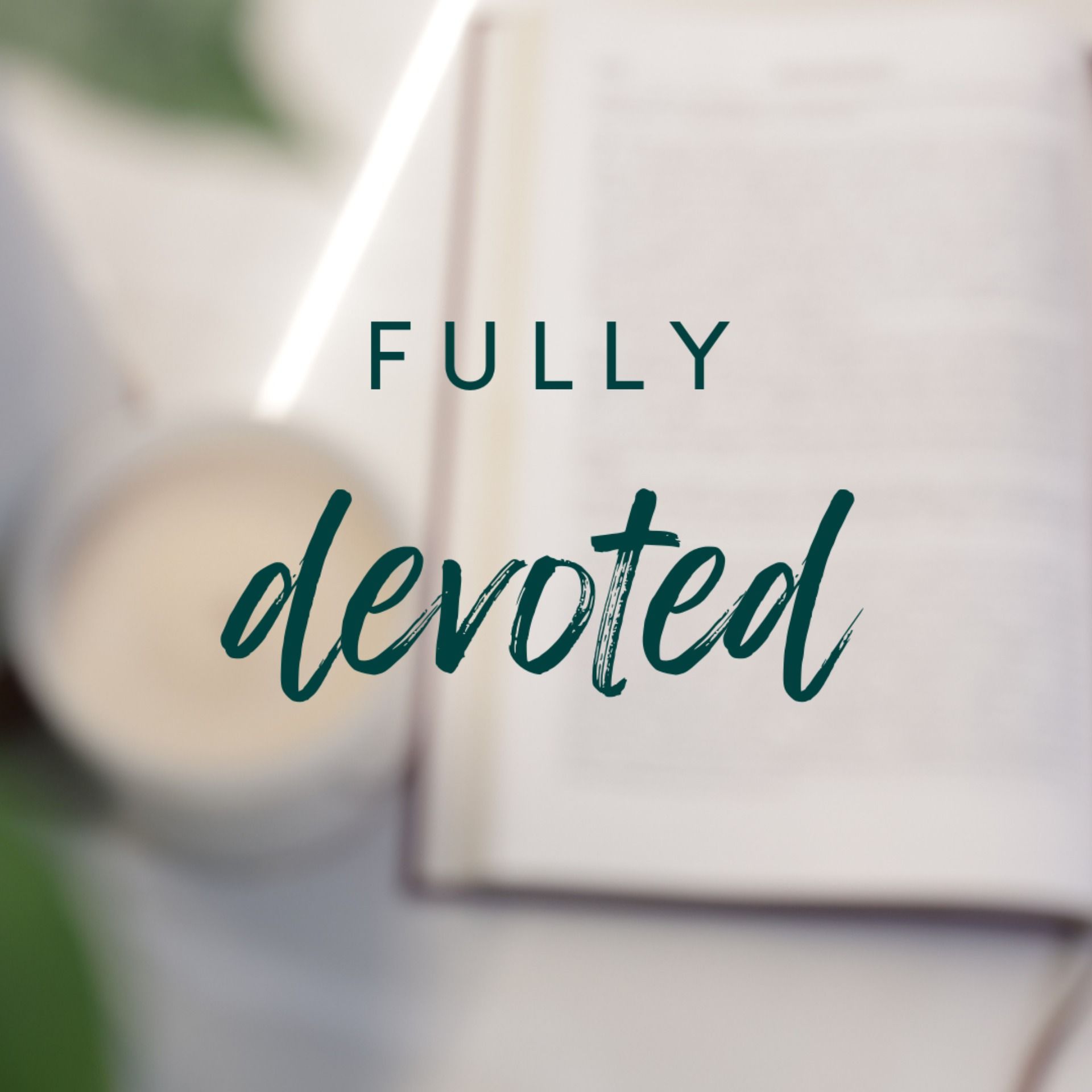 Fully Devoted