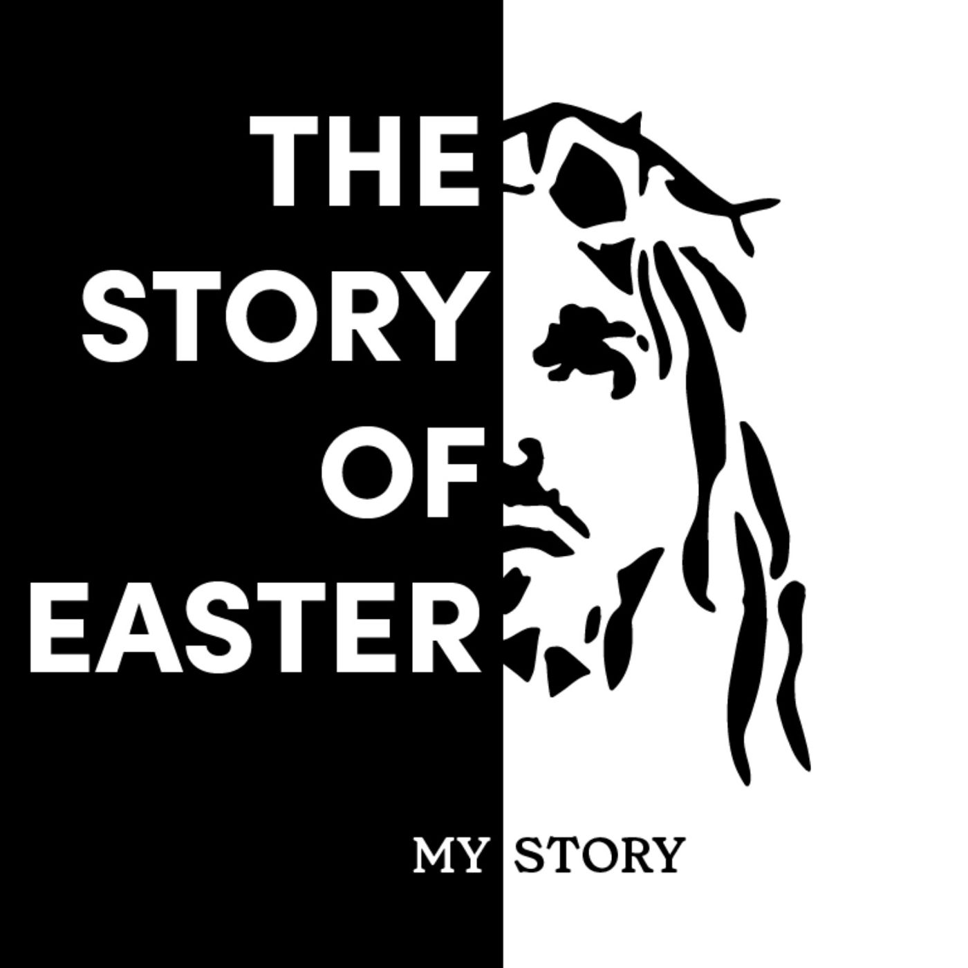 The Story of Easter: My Story