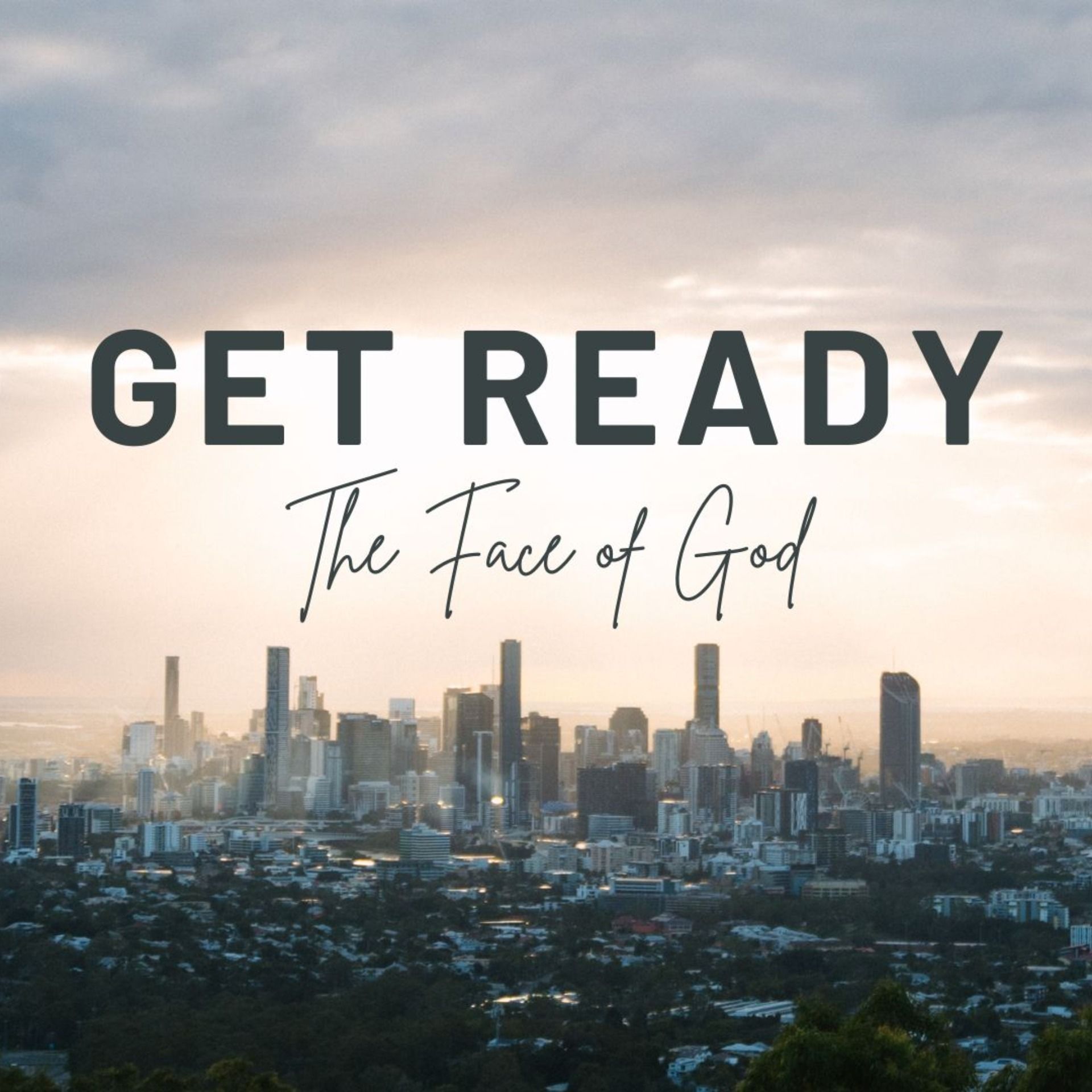 Get Ready: The Face of God