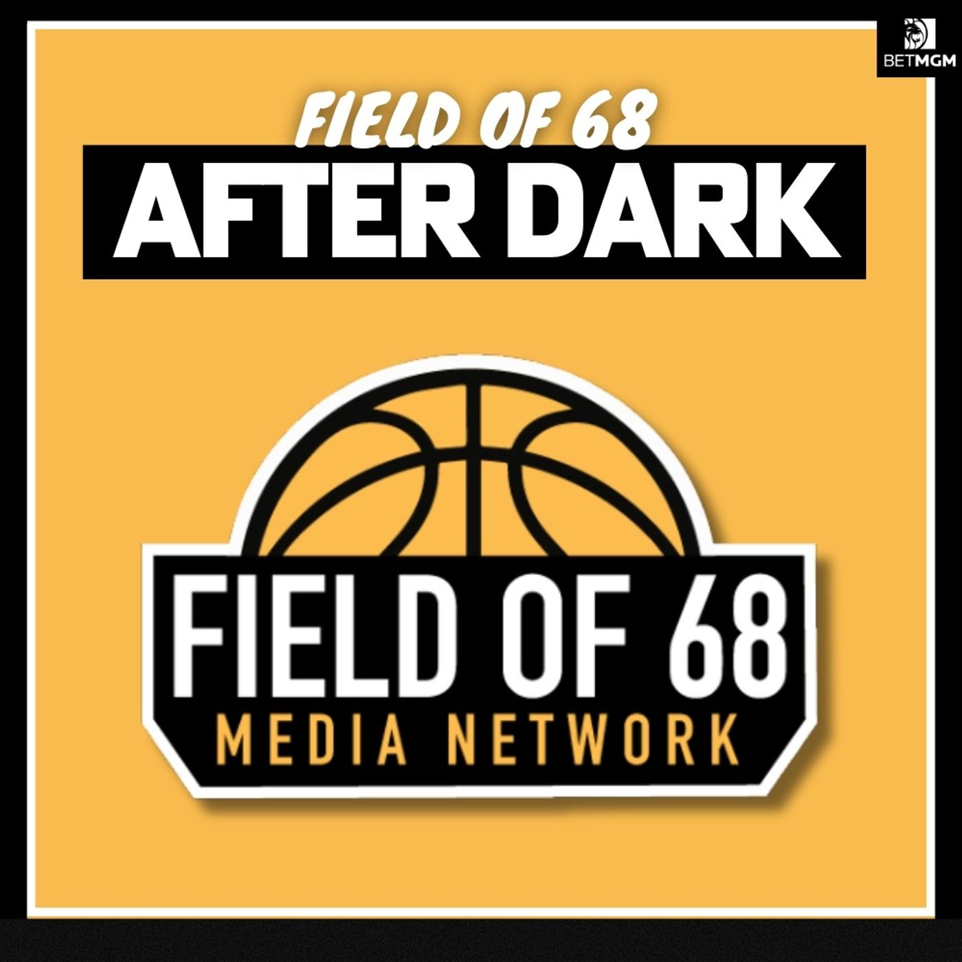 The Field of 68: After Dark Podcast
