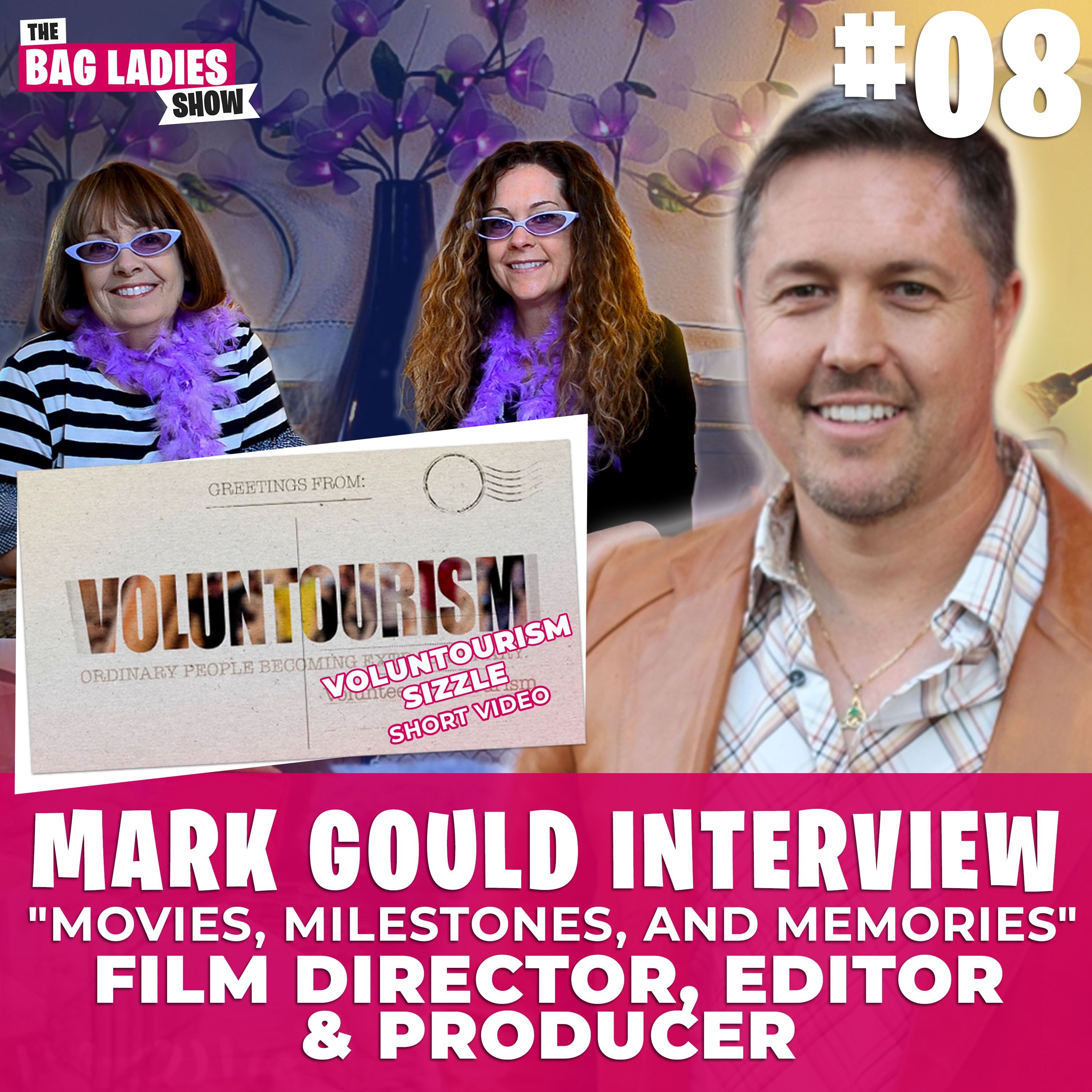 Ep:08 – Movies, Milestones, and Memories with Mark Gould | Director, Editor and Producer