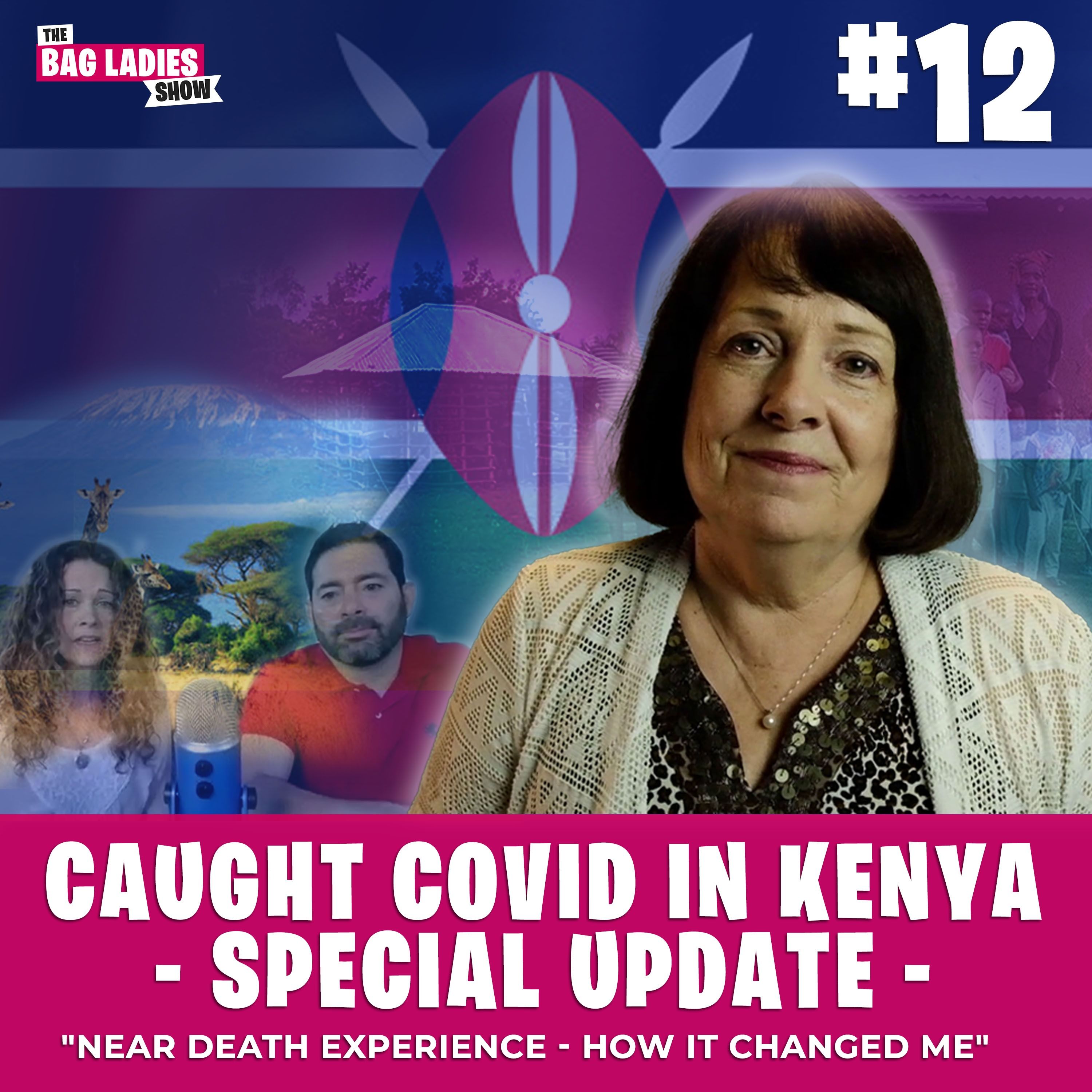 Ep:12 – Getting Covid in Kenya Special - Ronna Jordan Interview | Near Death & What I Learned
