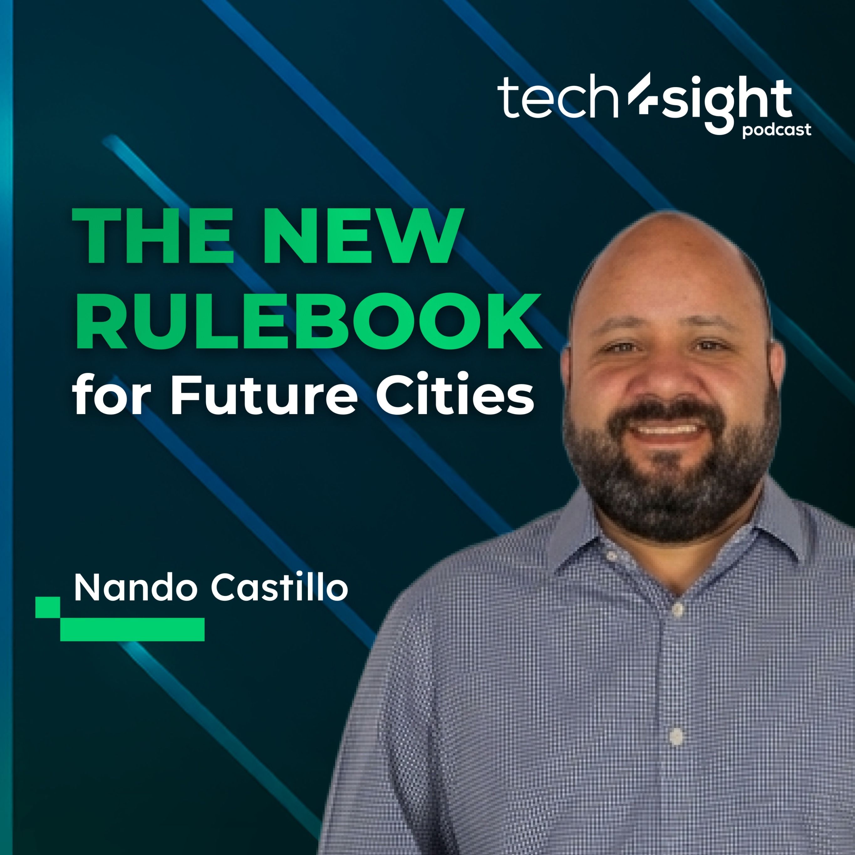 Why Urban Design is About to Change Forever | Nando Castillo & Diana Daniels | Tech4sight Ep. 07 episode artwork