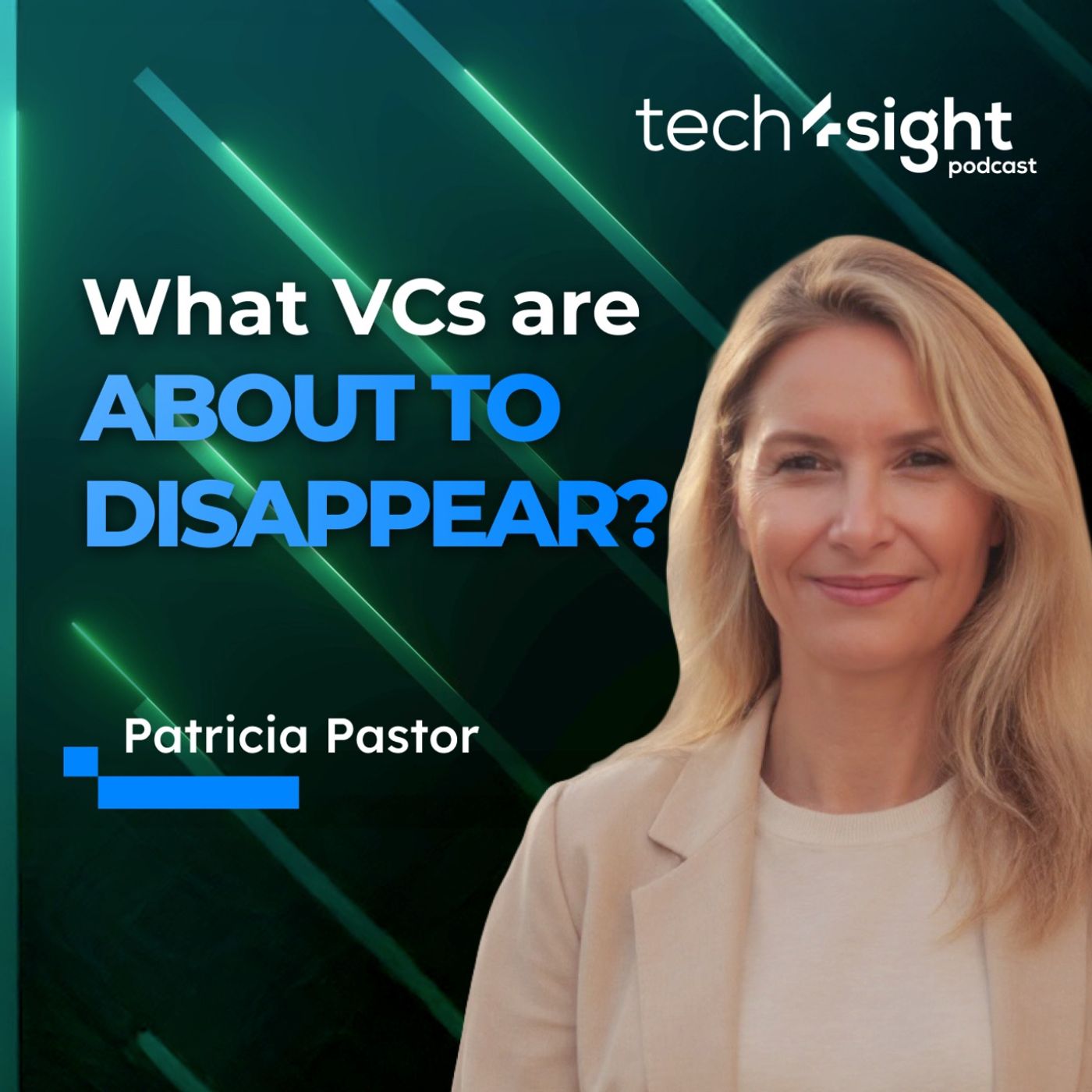 How AI is Reshaping Venture Capital Forever | Patricia Pastor & Diana Daniels | Tech4sight Ep. 10 episode artwork