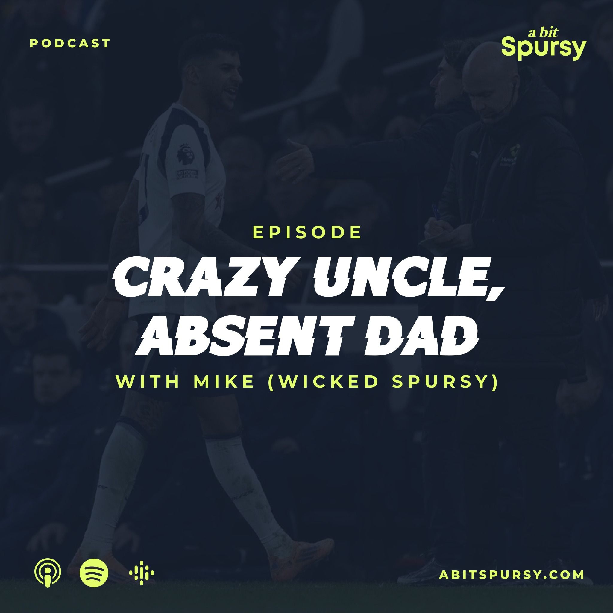 Crazy Uncle, Absent Dad