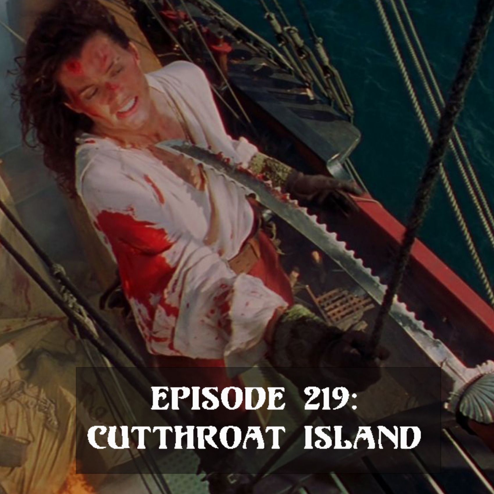Episode 219: Cutthroat Island