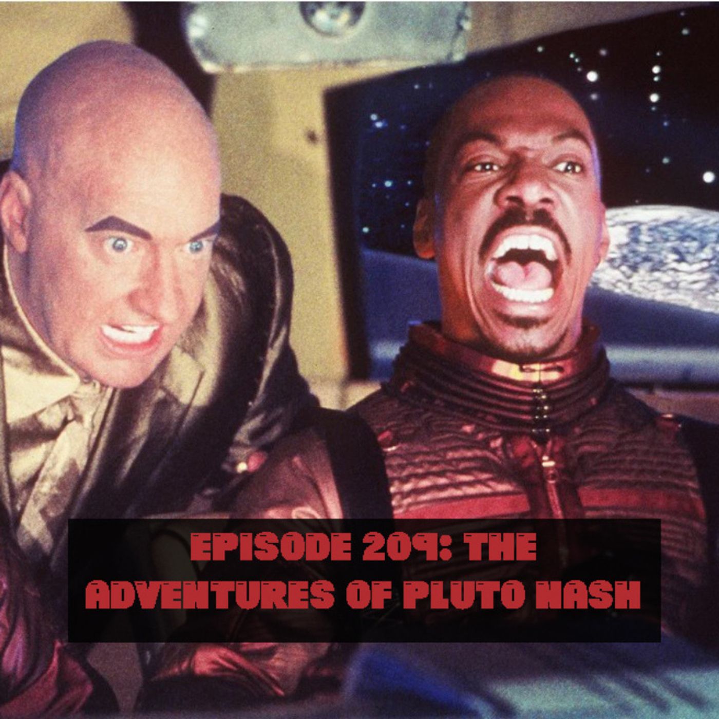 Episode 209: The Adventures of Pluto Nash