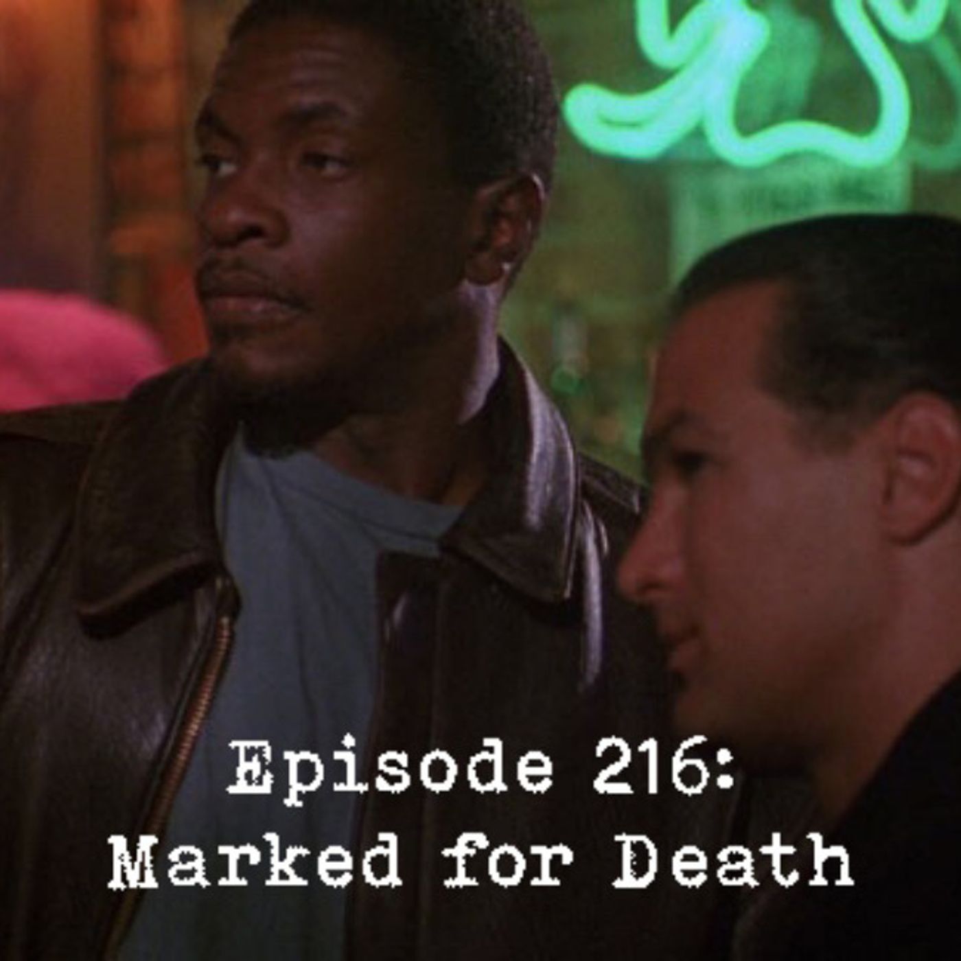 Episode 216: Marked for Death