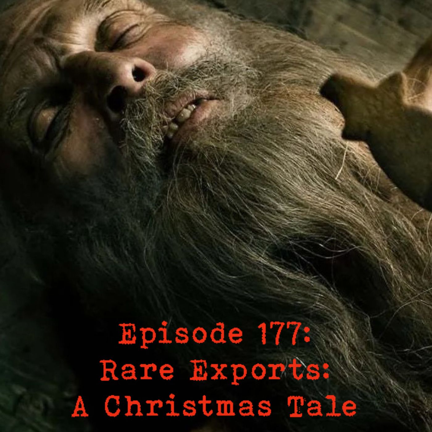 Episode 177: Rare Exports: A Christmas Tale episode artwork