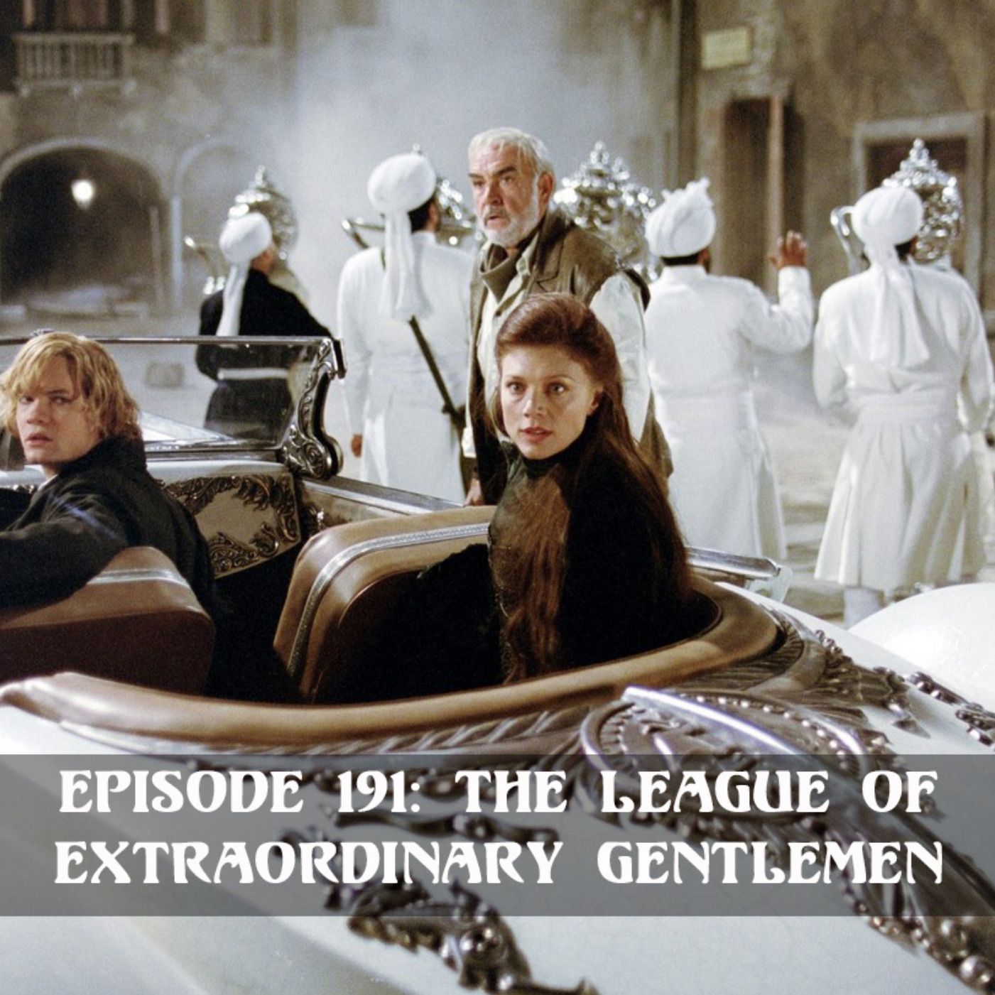 Episode 191: The League of Extraordinary Gentlemen episode artwork