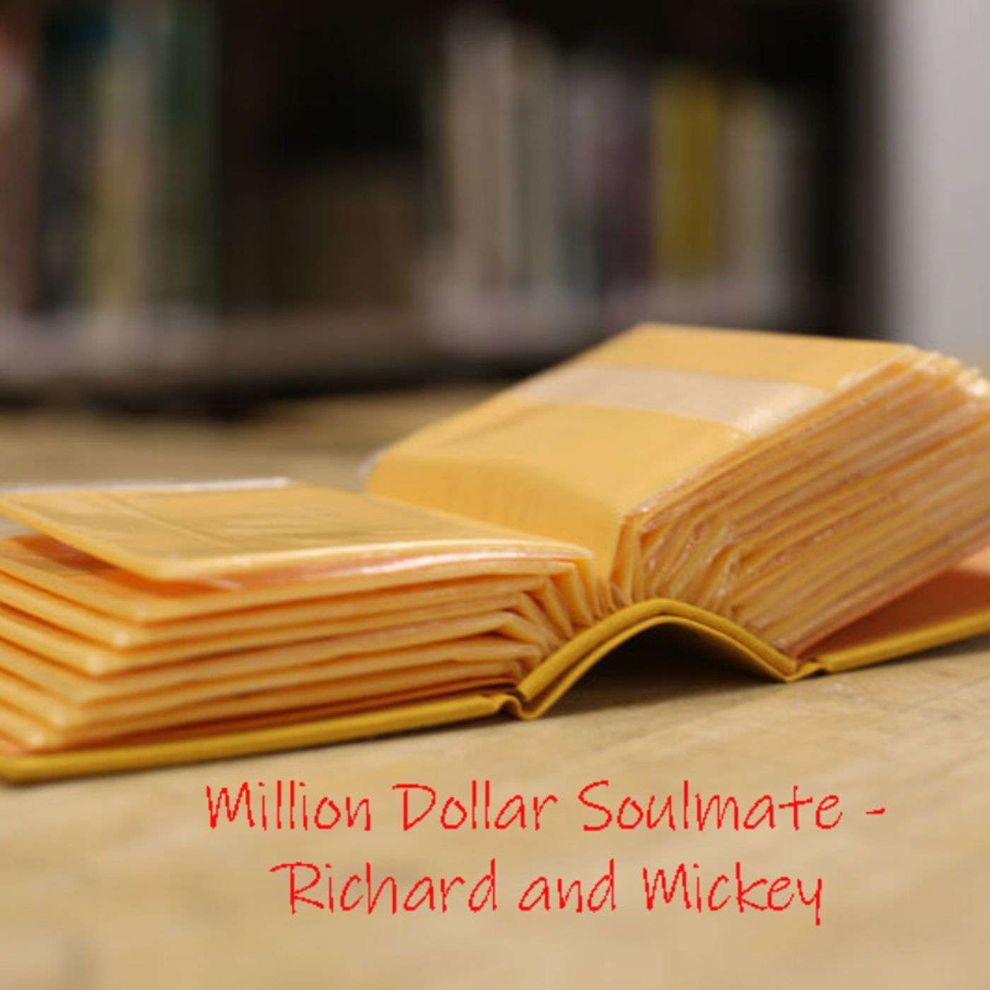 Million Dollar Soulmate - Richard and Mickey