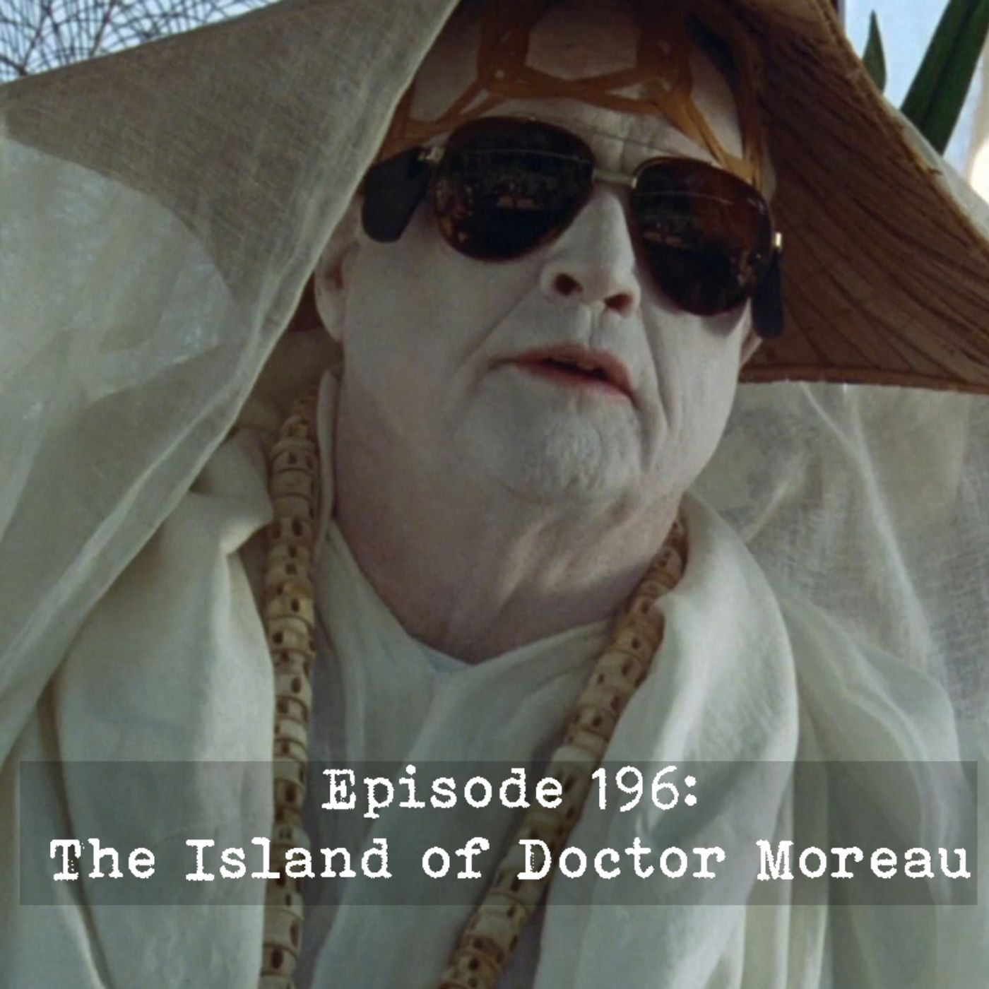 Episode 196: The Island of Doctor Moreau episode artwork
