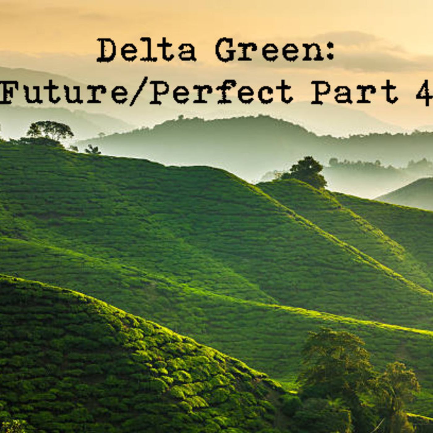 Delta Green: Future/Perfect Part 4