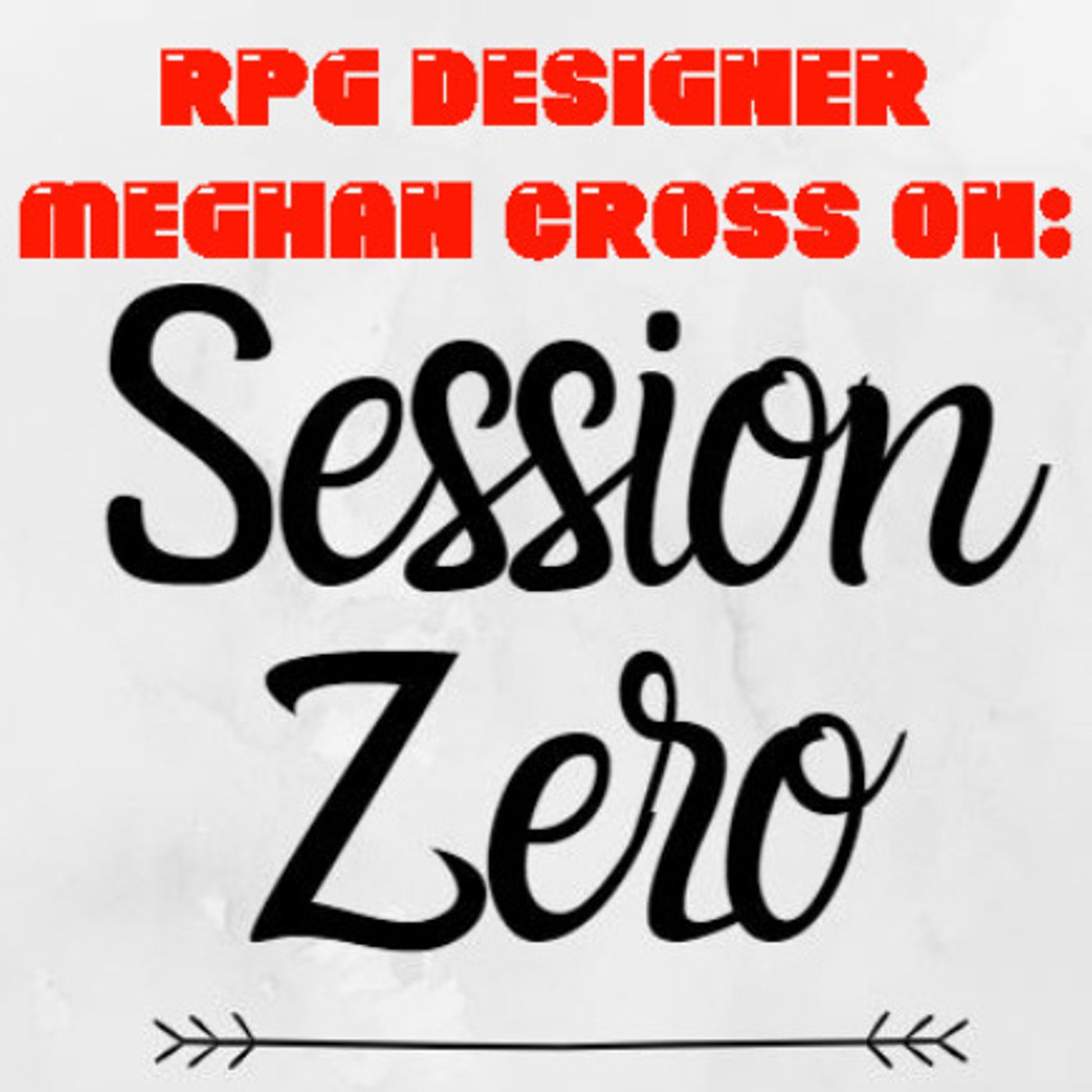 Interview with Meghan Cross on Session Zero