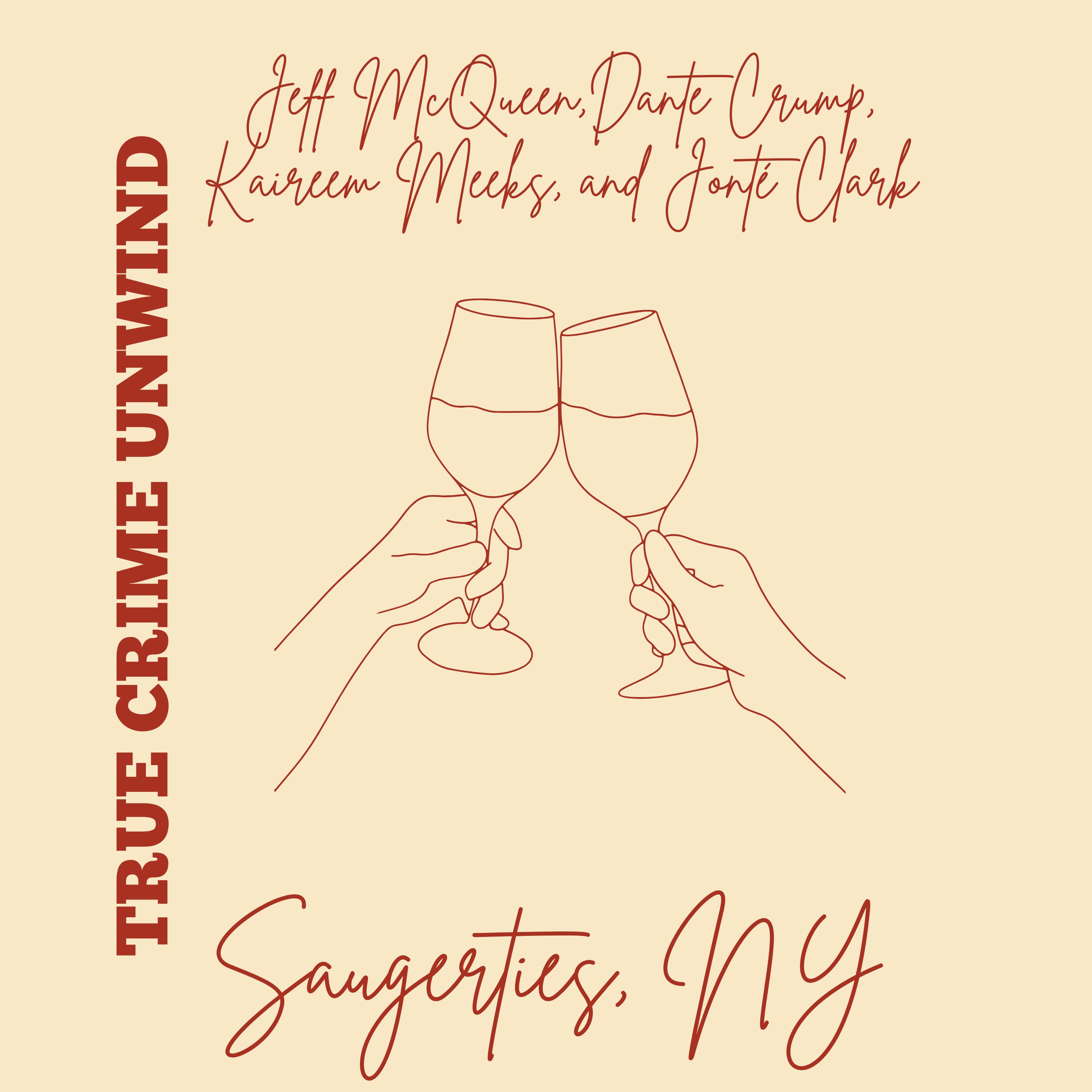 S3: True Crime Unwind Bonus Episode - Mysterious Deaths - Saugerties, NY