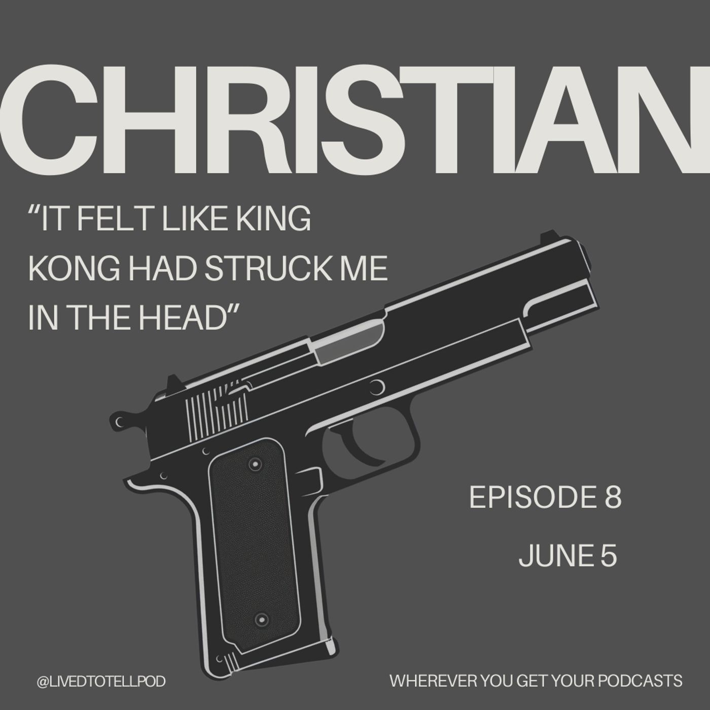 S1 Ep9: Christian - "It Felt Like King Kong Had Struck Me in the Head"