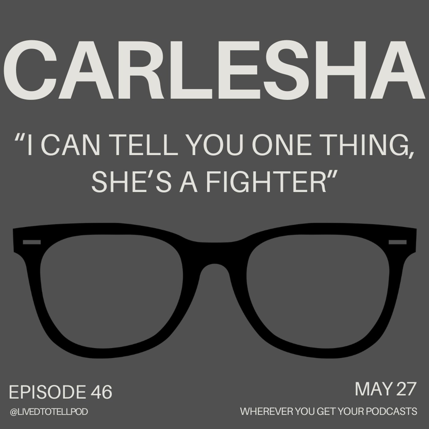 S3 Ep18: Carlesha - "I Can Tell You One Thing, She's a Fighter"