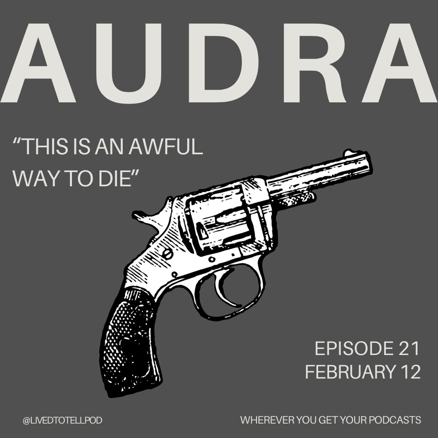 S1 Ep21: Audra - "This Is an Awful Way To Die"