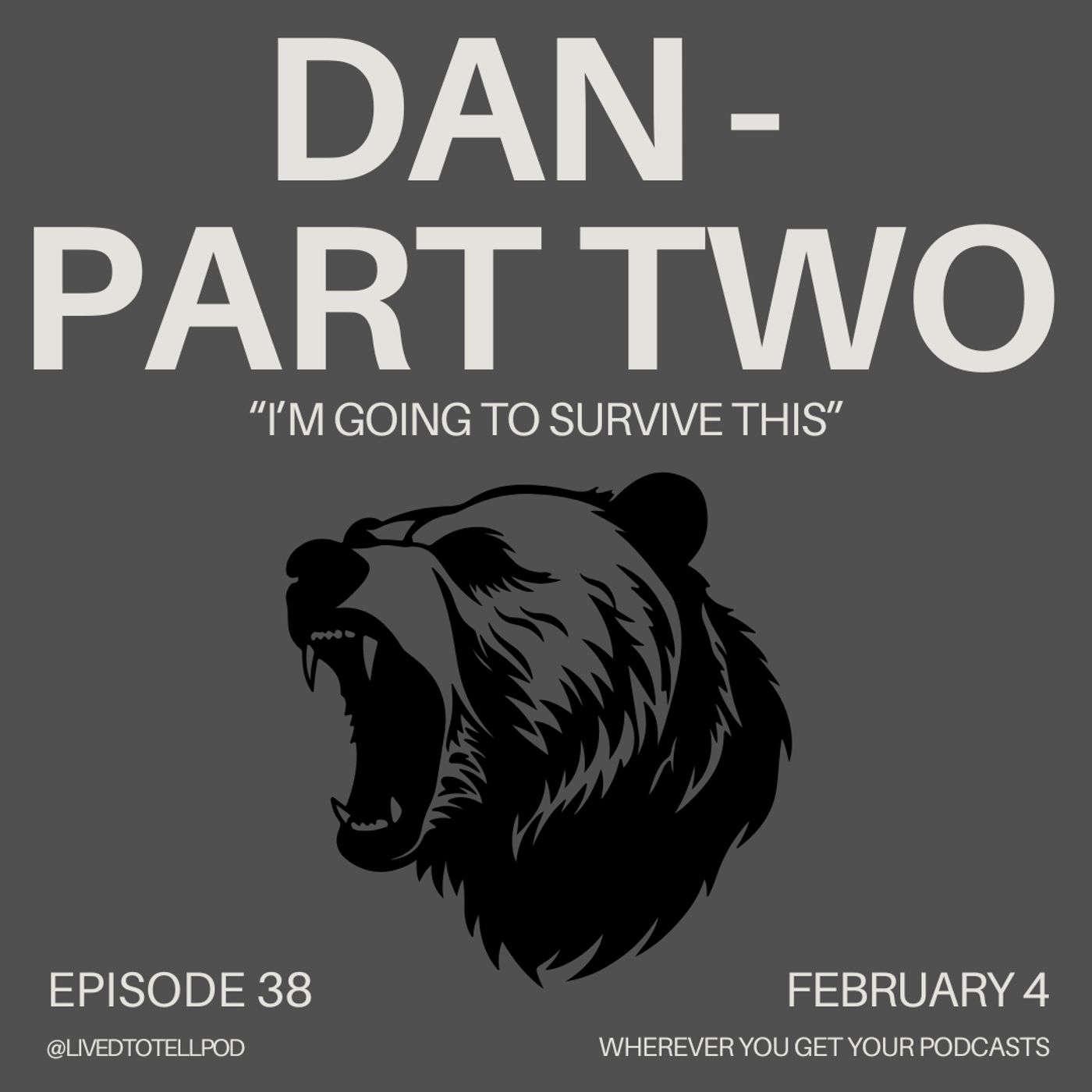 S3 Ep9: Dan Part Two - "I'm Going to Survive This"