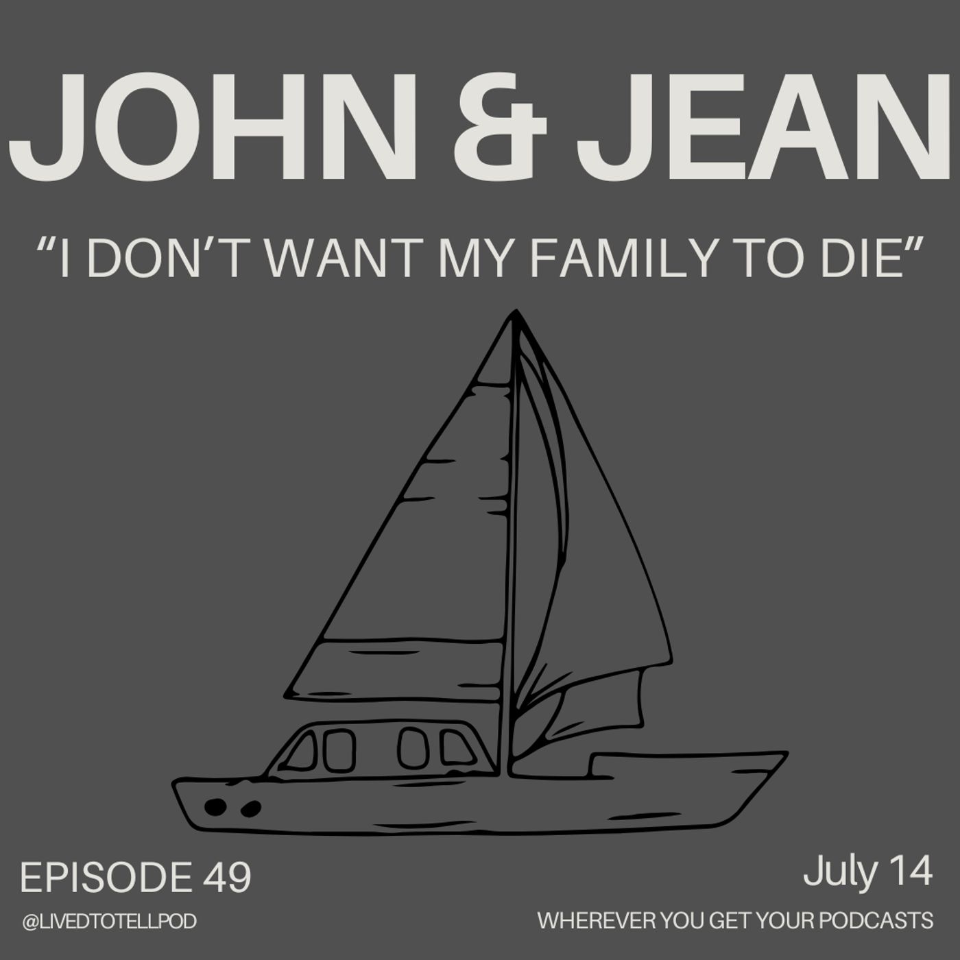 S3 Ep23: John & Jean - "I Don't Want My Family to Die"