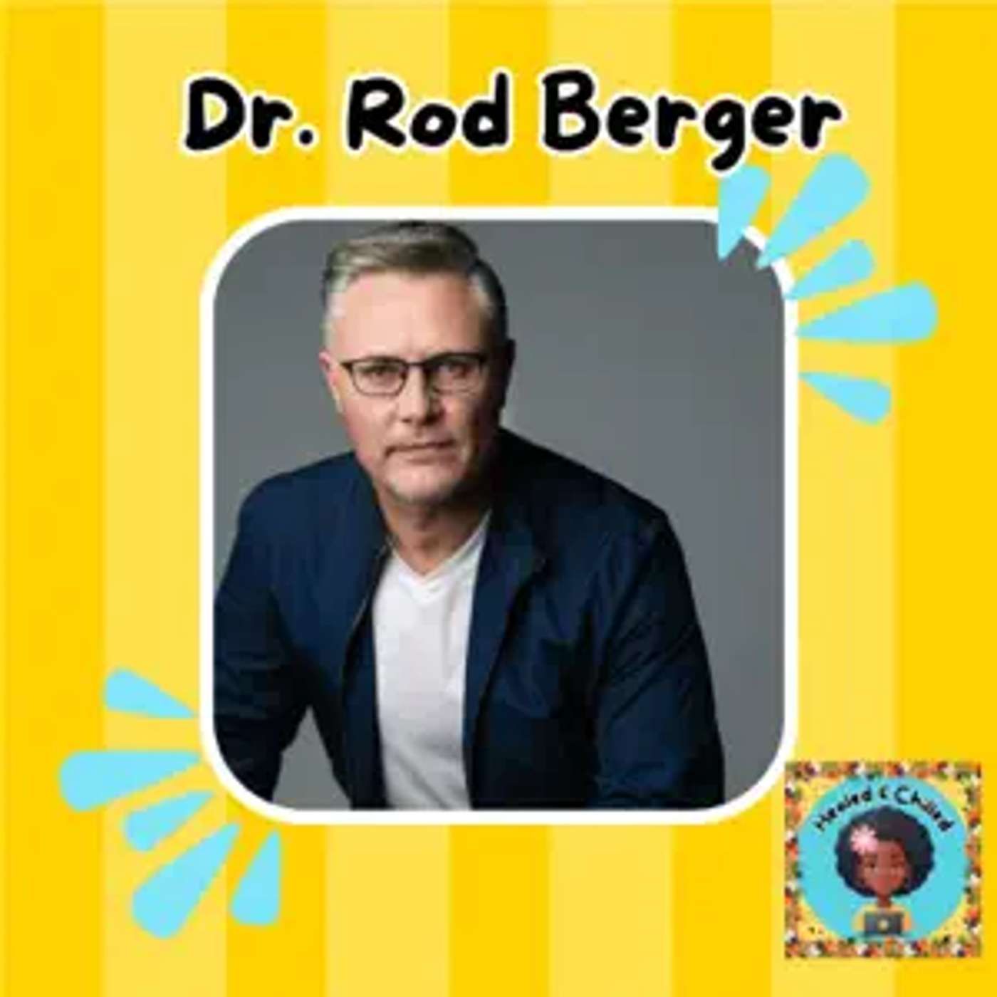 The Dr. Rod Berger Channel - Stories That Meet The Moment