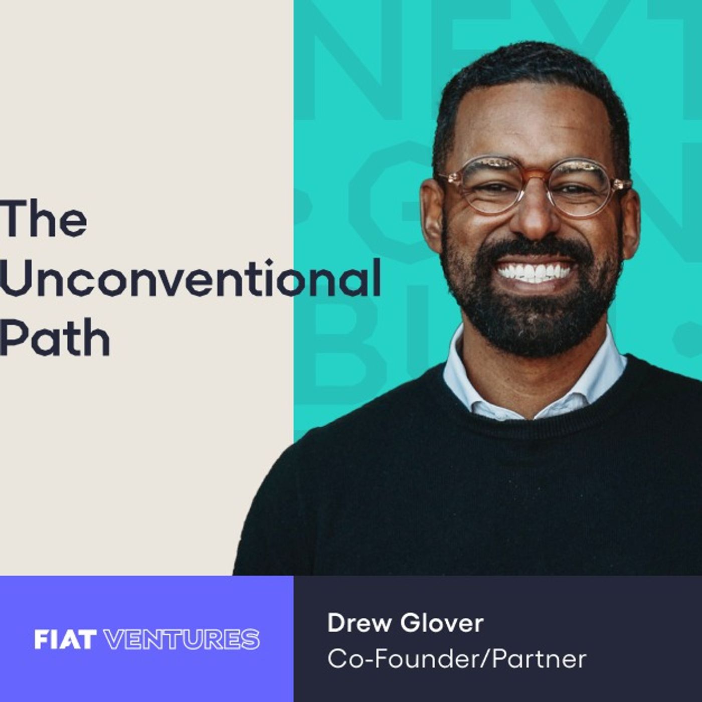 The Unconventional Path with Drew Glover, Co-Founder of Fiat Ventures