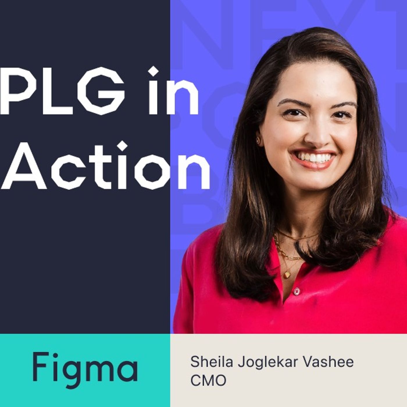 PLG in Action with Sheila Vashee, CMO of Figma