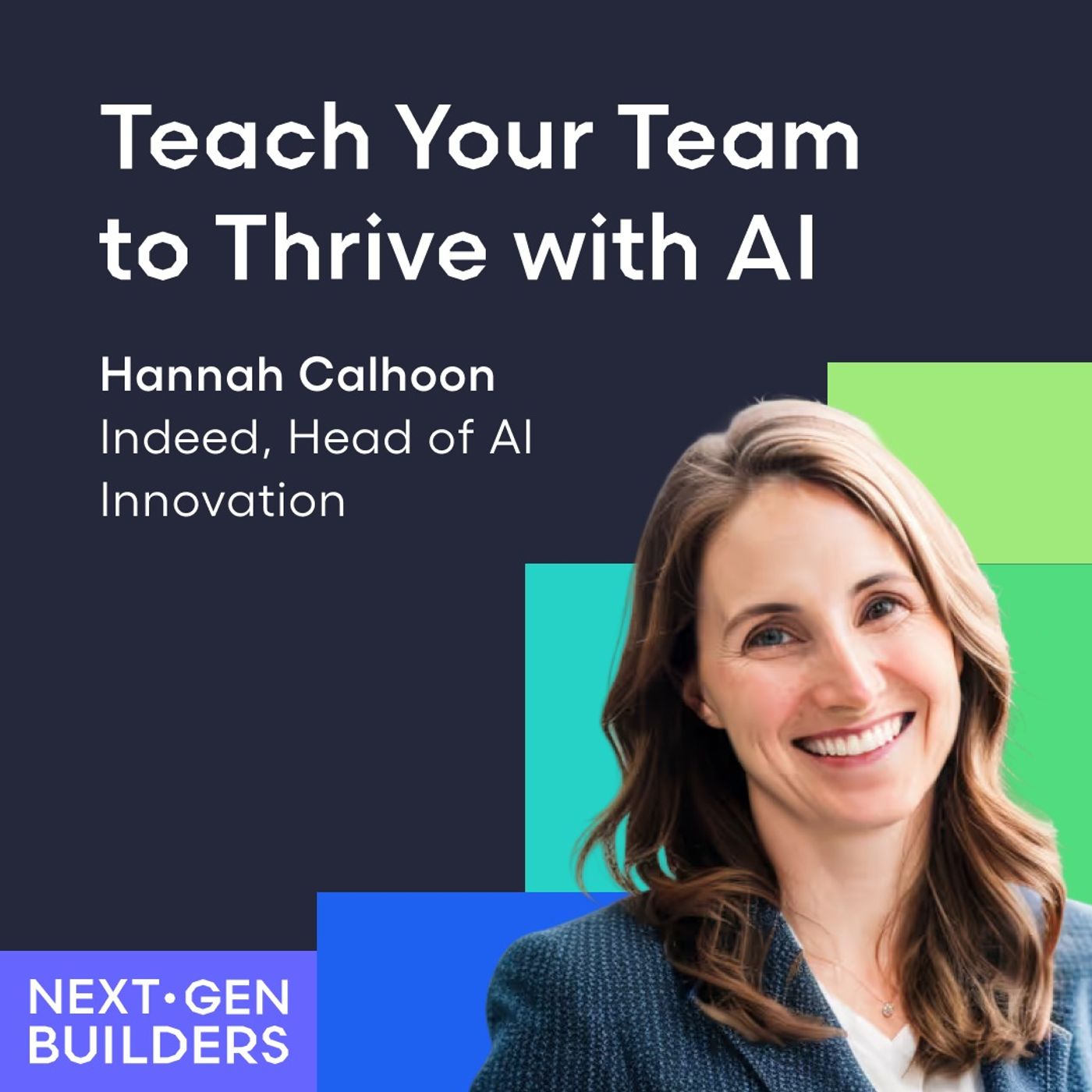 Teach Your Team to Thrive with AI feat. Hannah Calhoon from Indeed