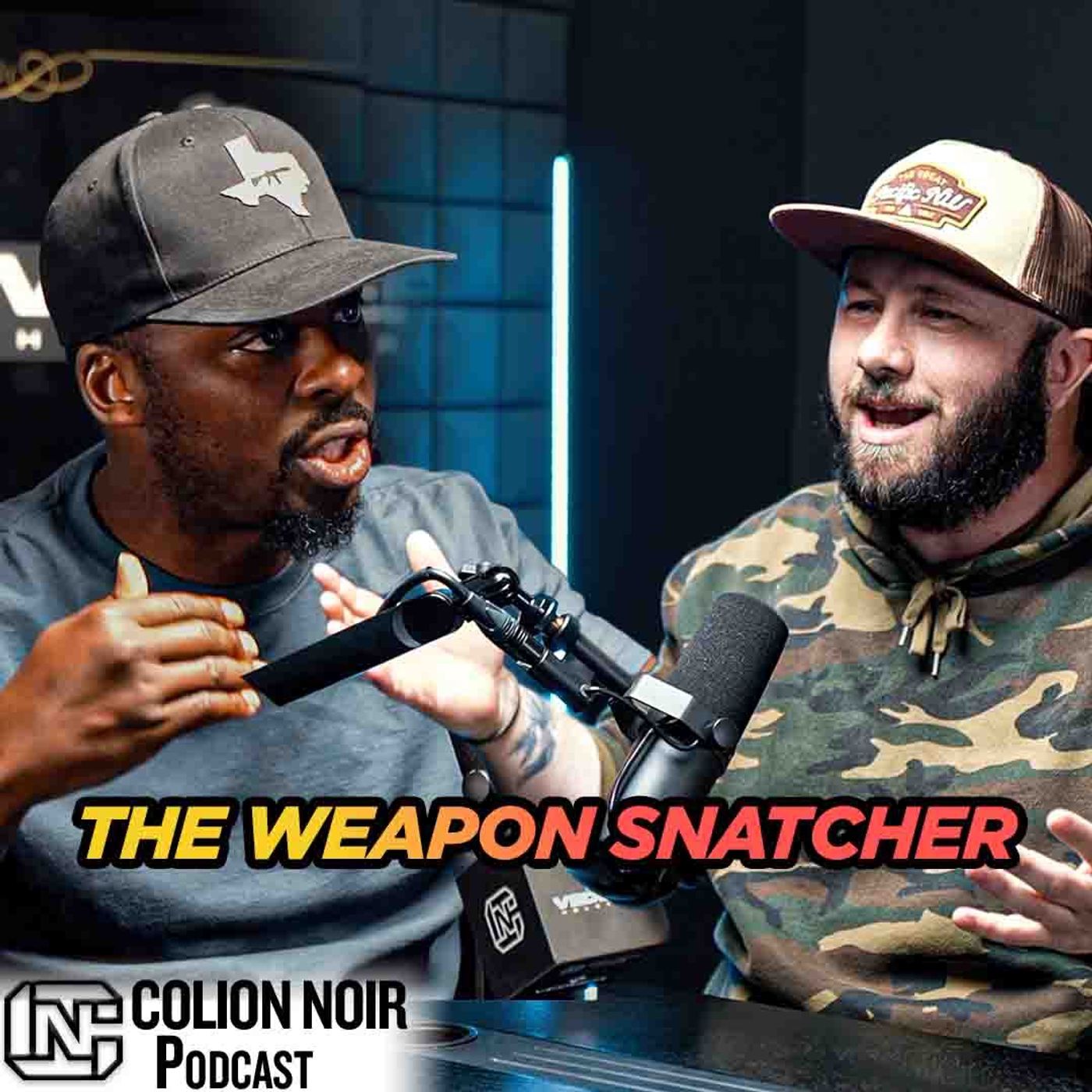 The Weapon Snatcher — The Colion Noir Podcast cover
