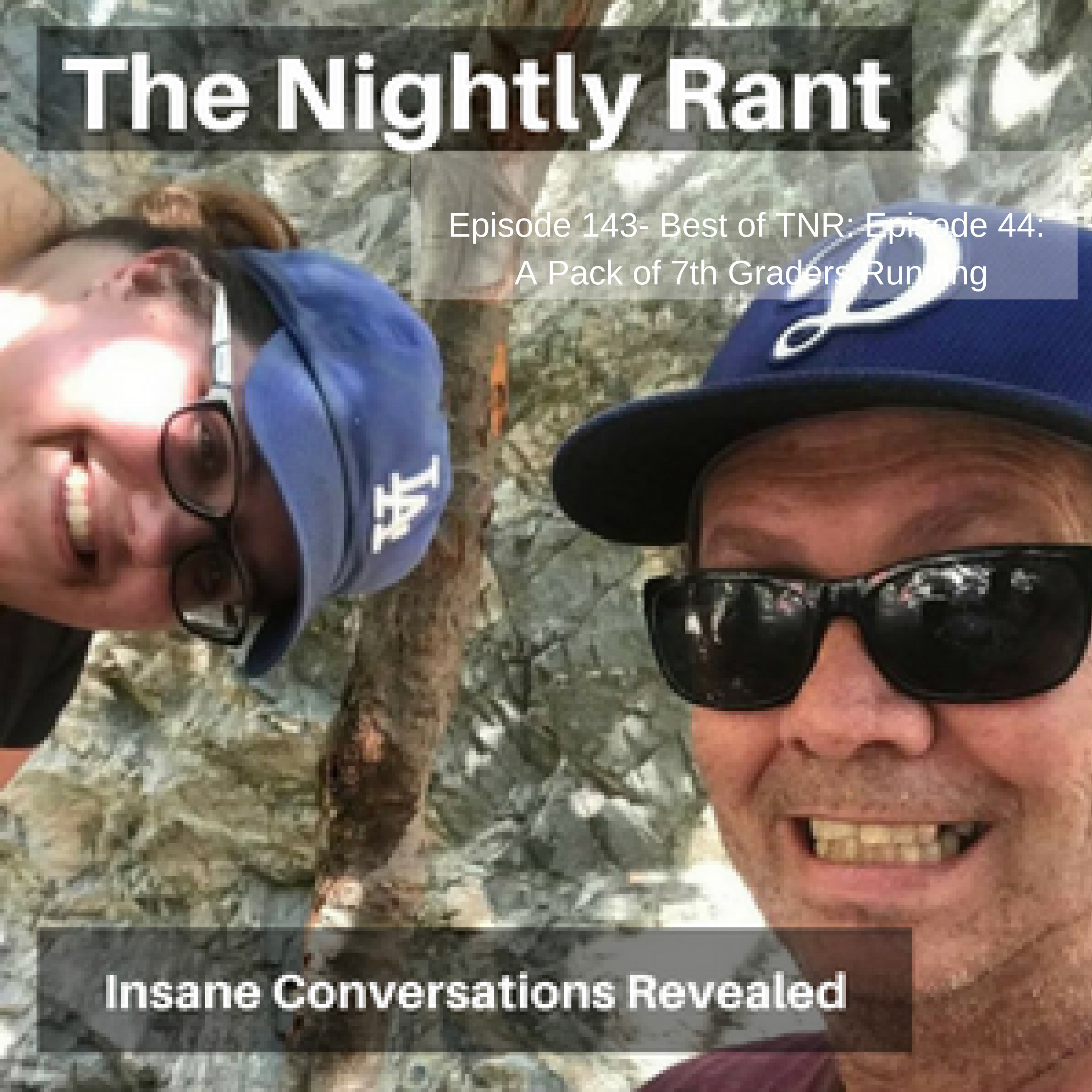 Best of TNR: Episode 44: A Pack of 7th Graders Running