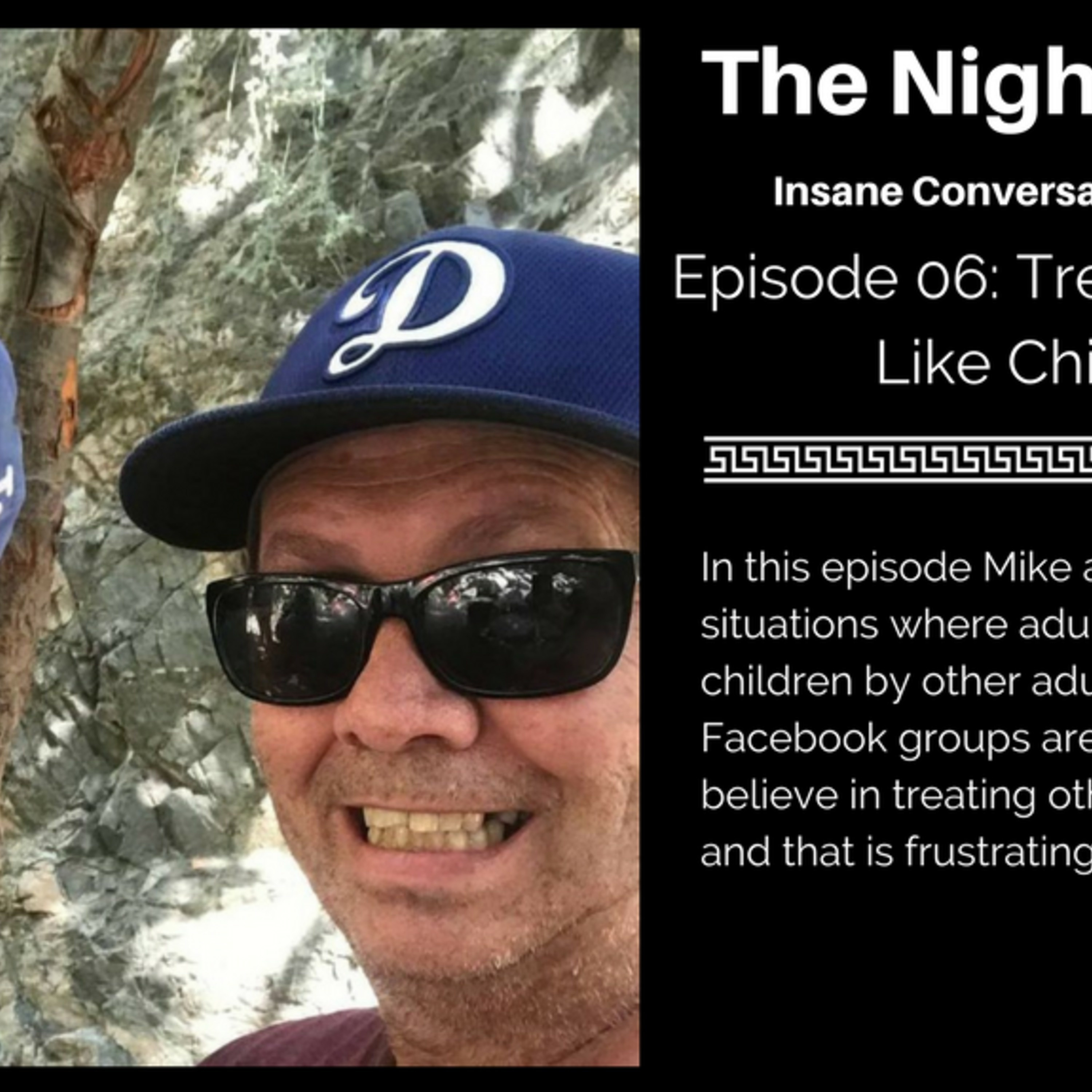 06:Treating Adults Like Children