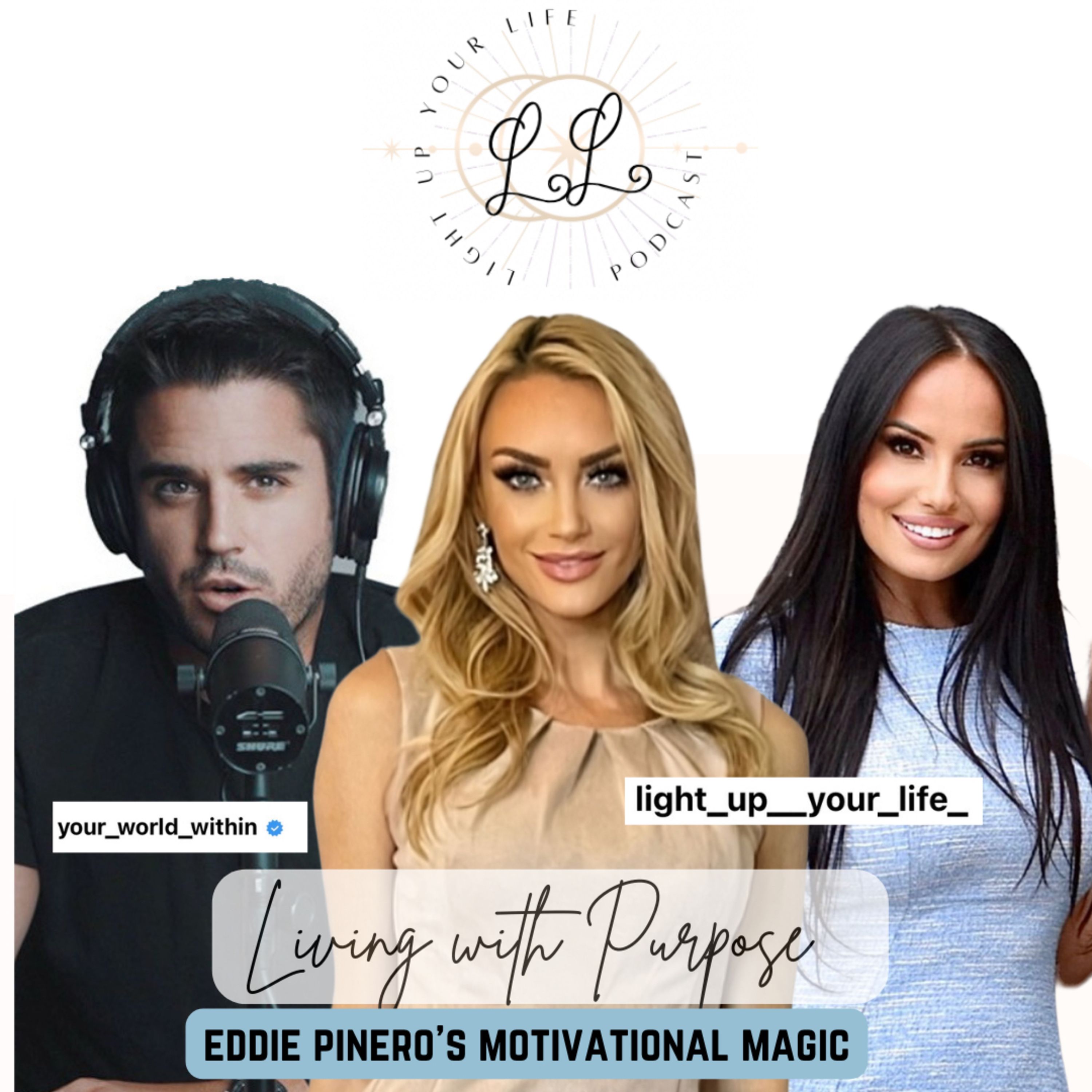 Living with Purpose: Eddie Pinero's Motivational Magic episode artwork