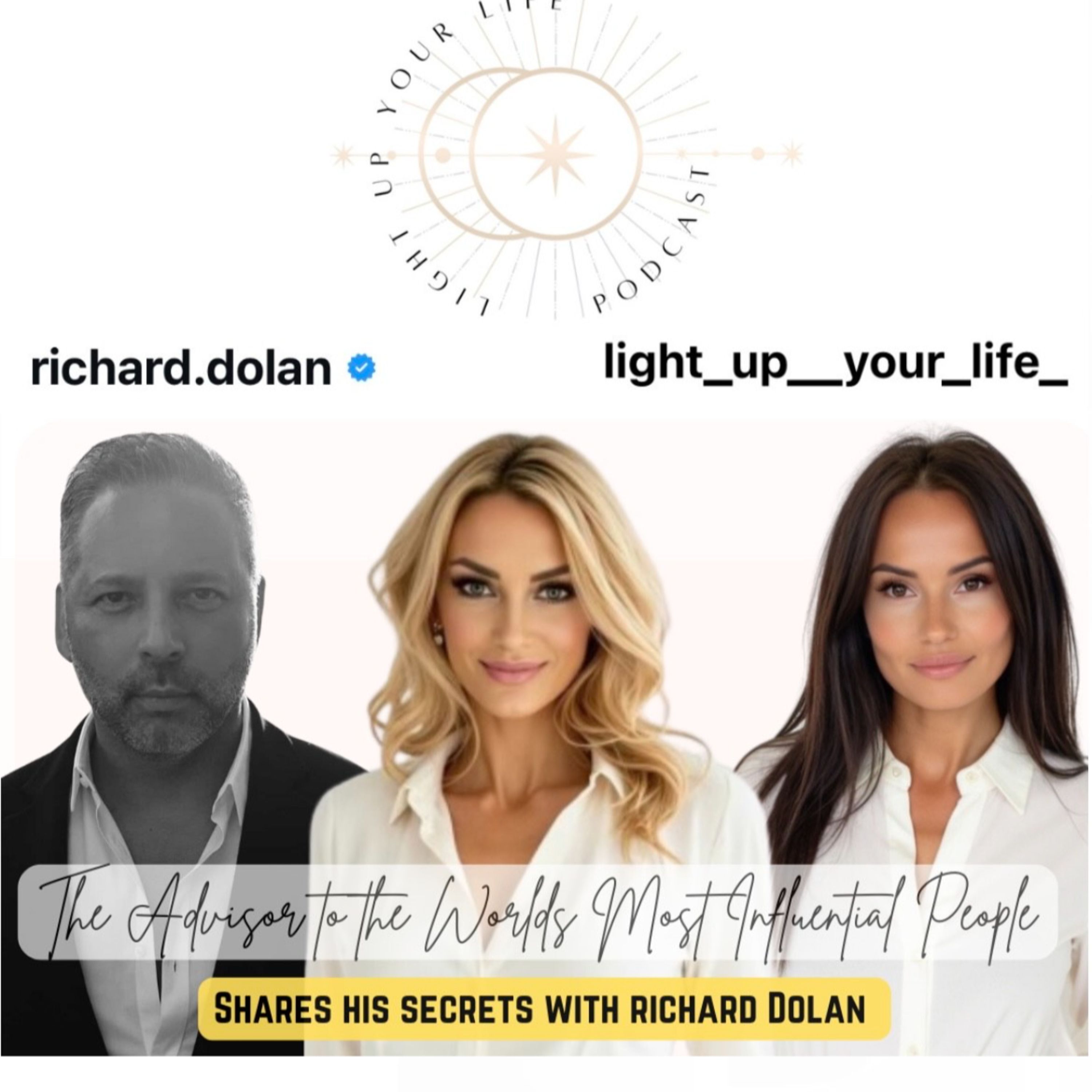 The Advisor to the Worlds Most Influential People: Shares his Secrets with Richard Dolan episode artwork
