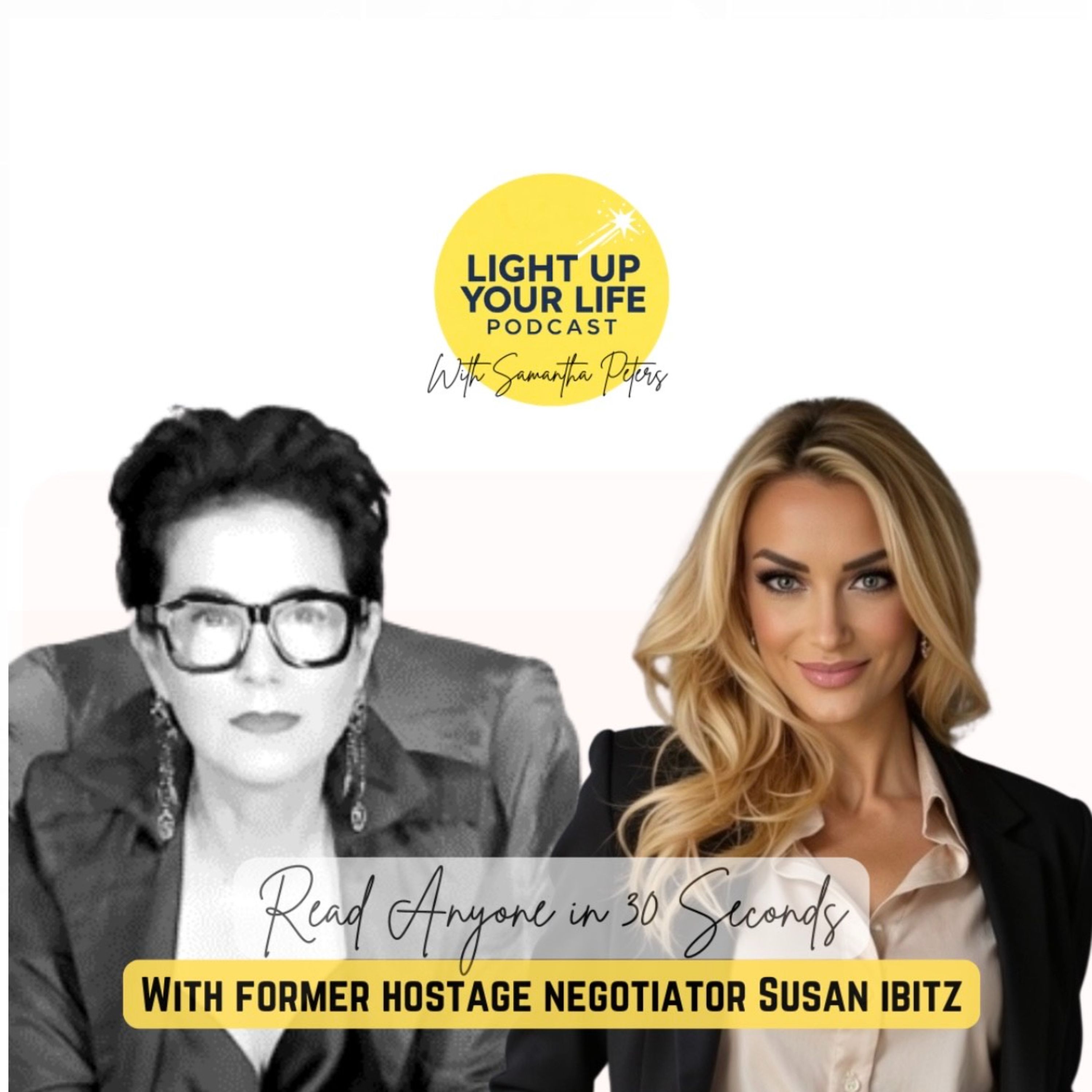 Read Anyone in 30 Seconds with Former Hostage Negotiator Susan Ibitz episode artwork