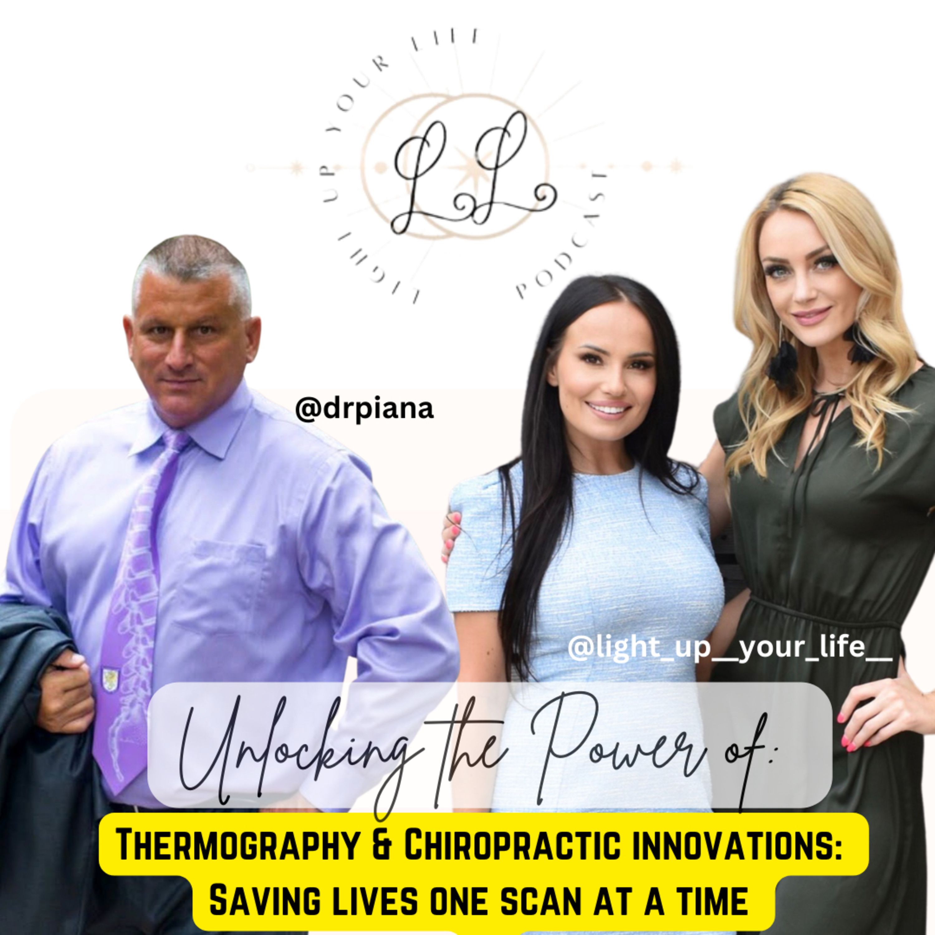 Unlocking the Power of Thermography & Chiropractic Innovations: Saving Lives One Scan at a Time episode artwork