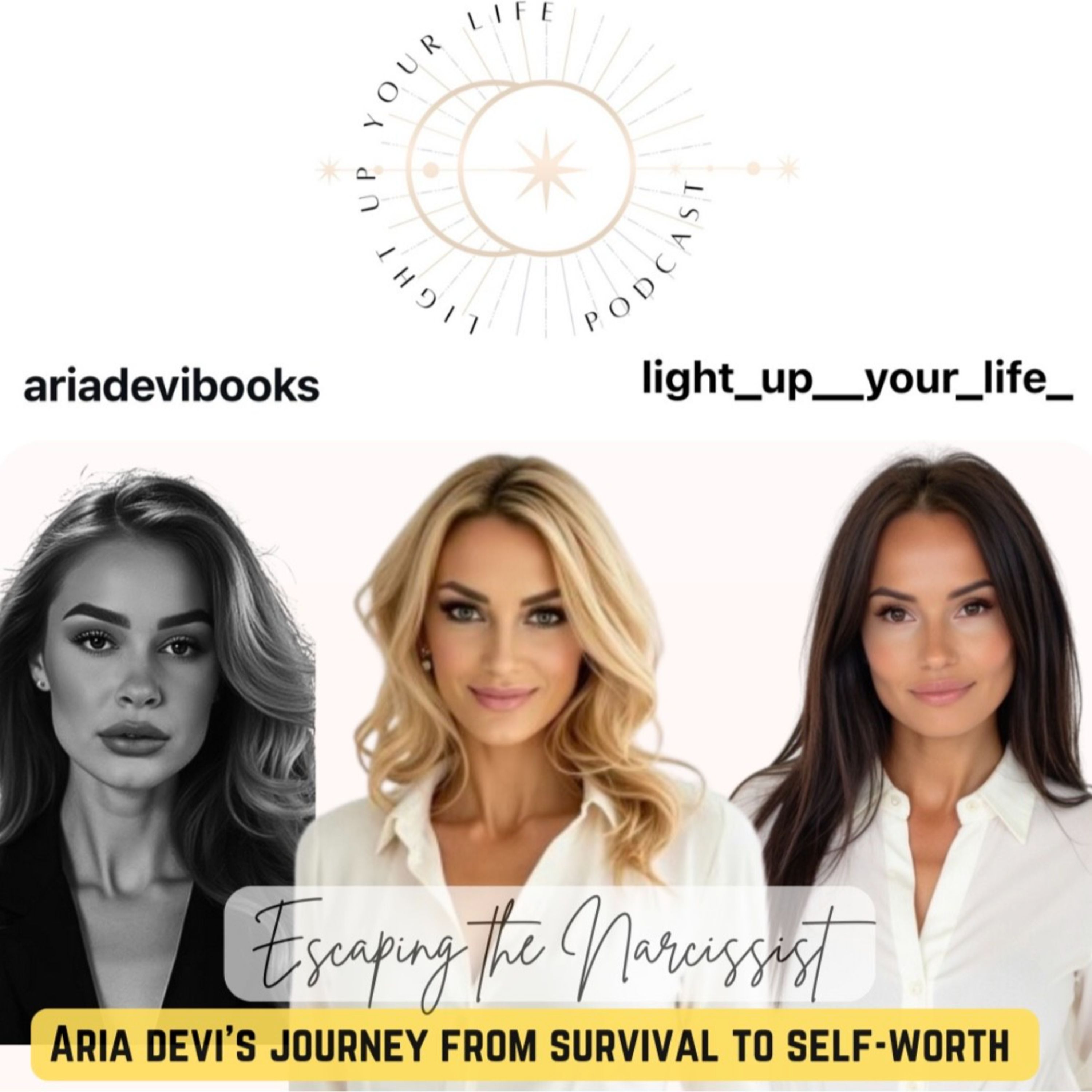 Escaping the Narcissist: Aria Devi's Journey From Survival to Self-Worth episode artwork