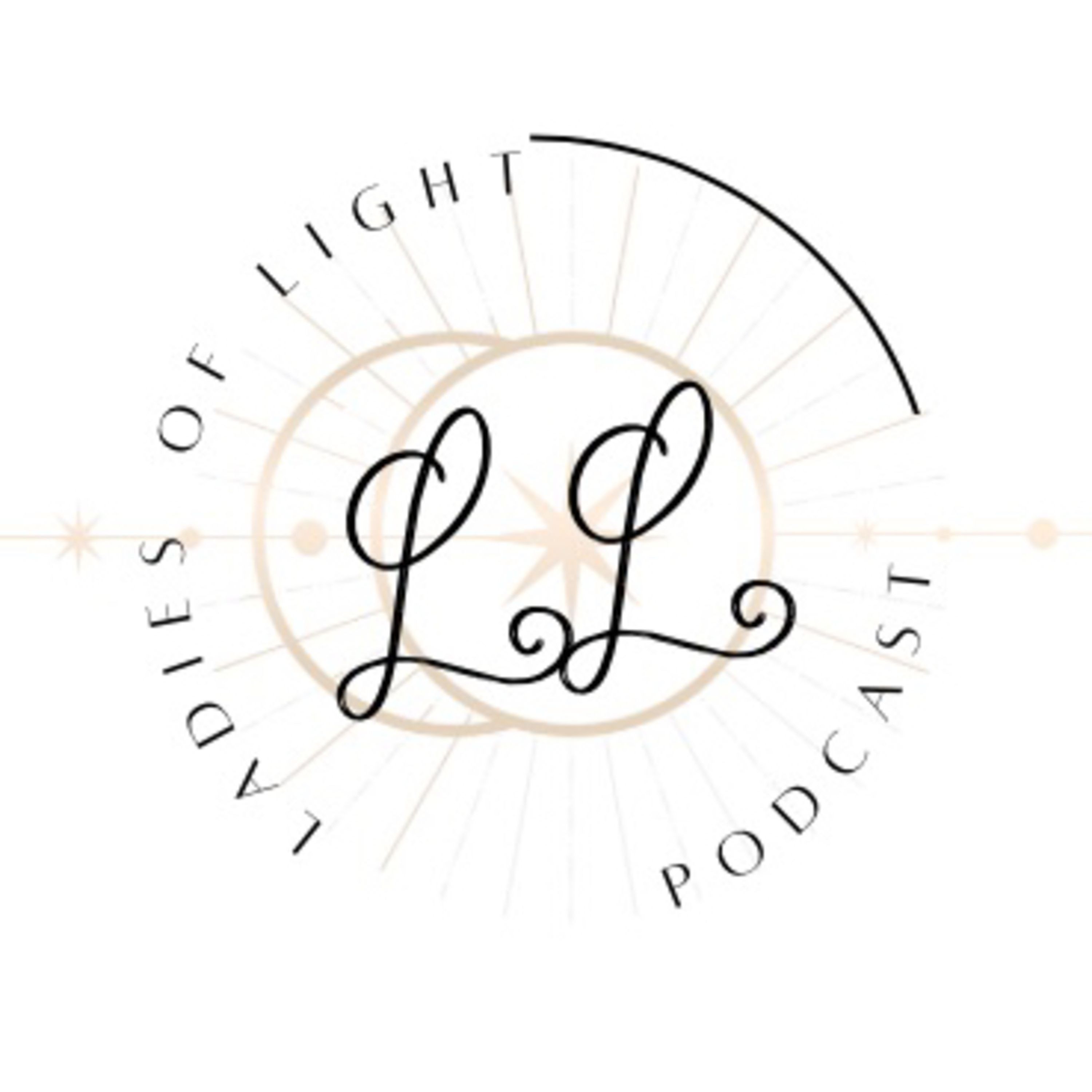 Welcome to the Ladies of Light Podcast! episode artwork