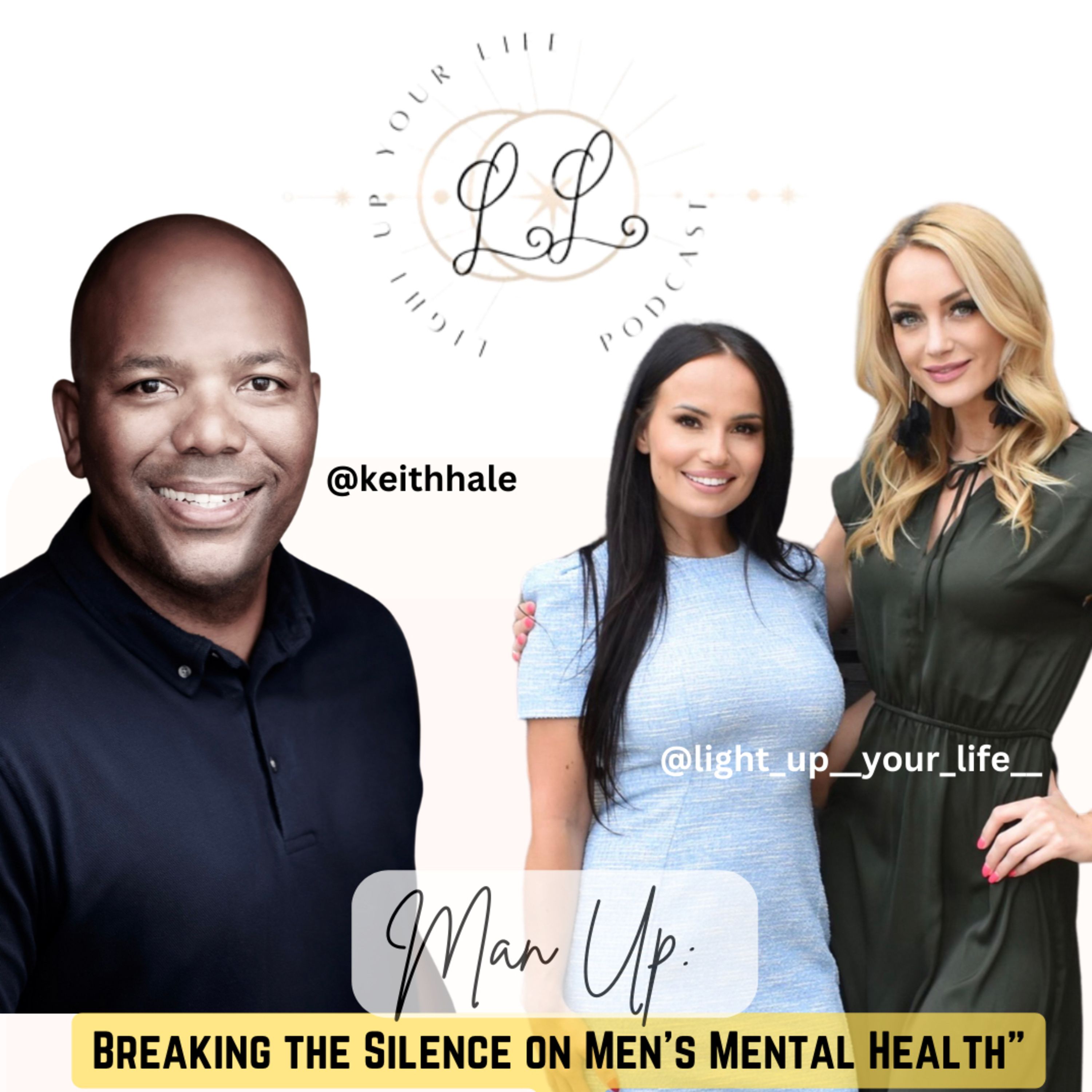 Man Up: Breaking the Silence on Men's Mental Health with Keith Hale episode artwork