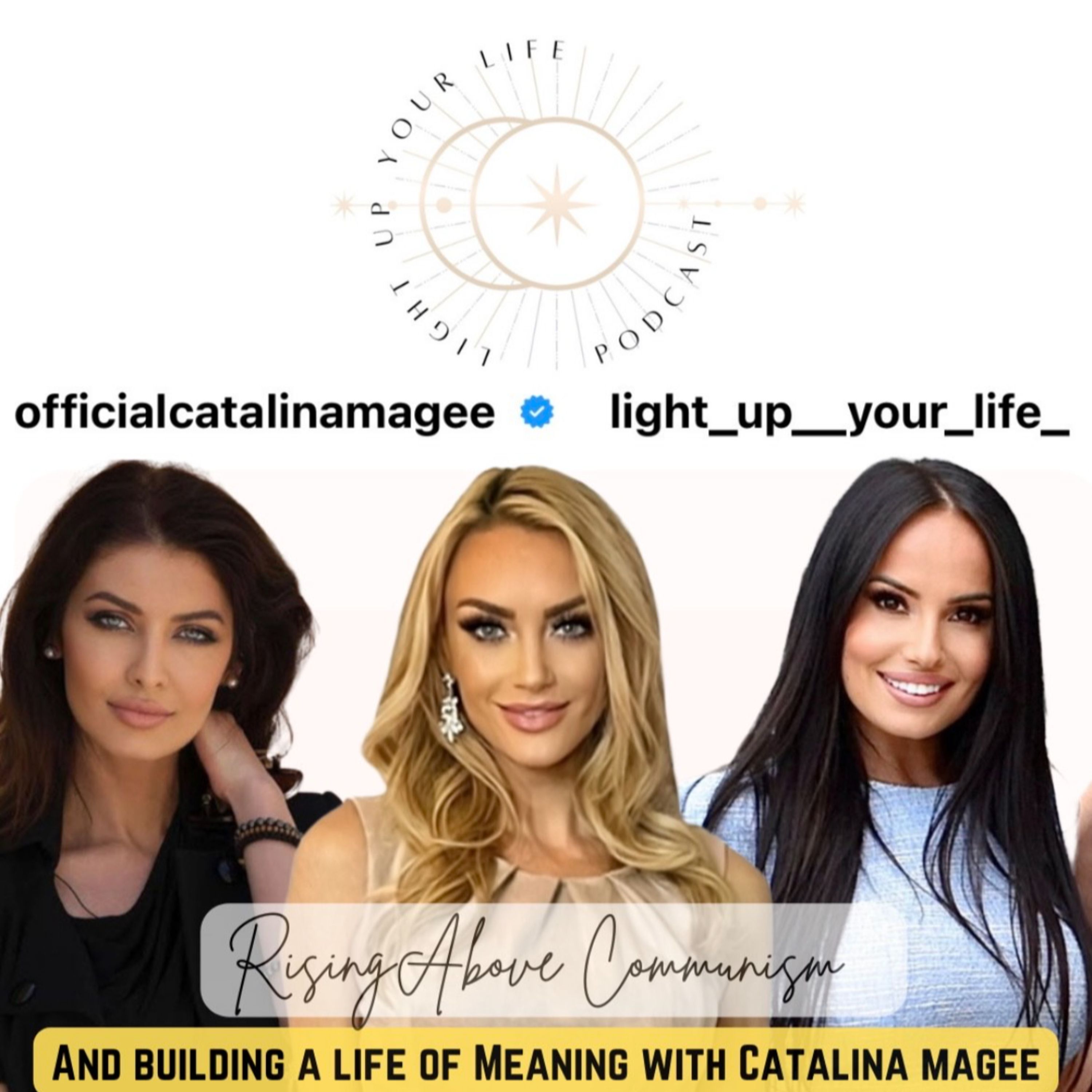 Rising Above Communism & Building a Life of Meaning with Catalina Magee episode artwork