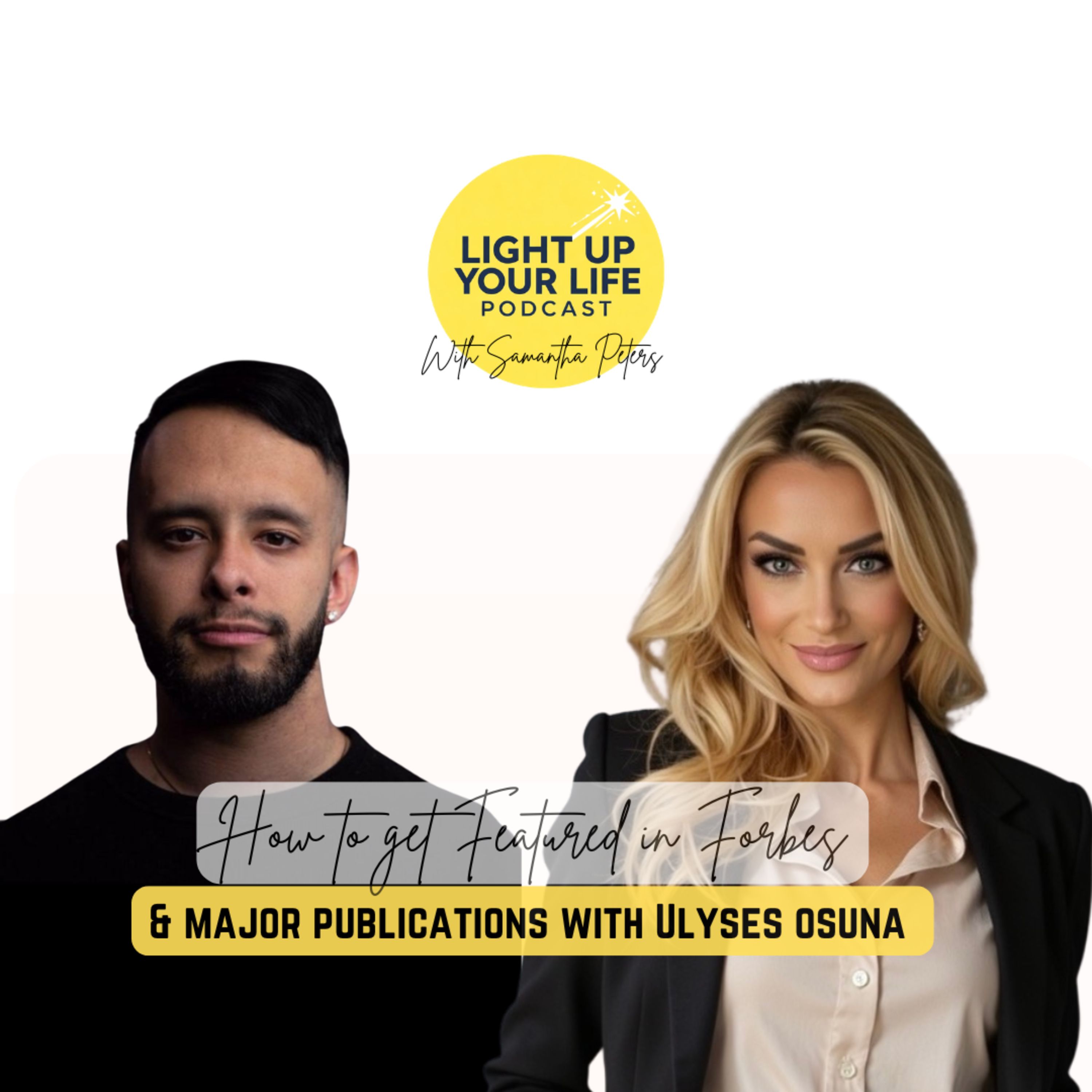 How to Get Featured in Forbes & Major Publications with Ulyses Osuna episode artwork