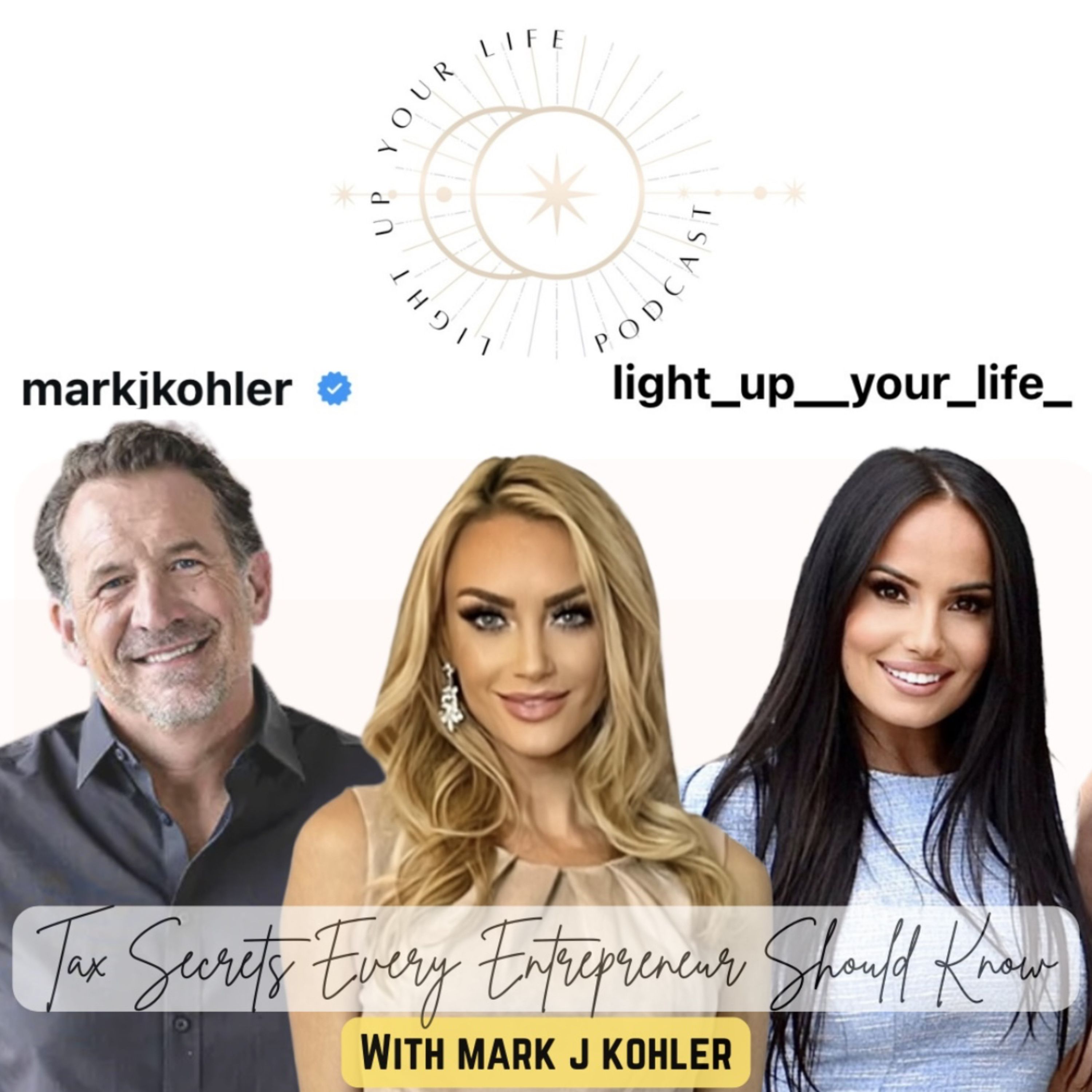 Tax Secrets Every Entrepreneur Should Know with Mark J Kohler episode artwork