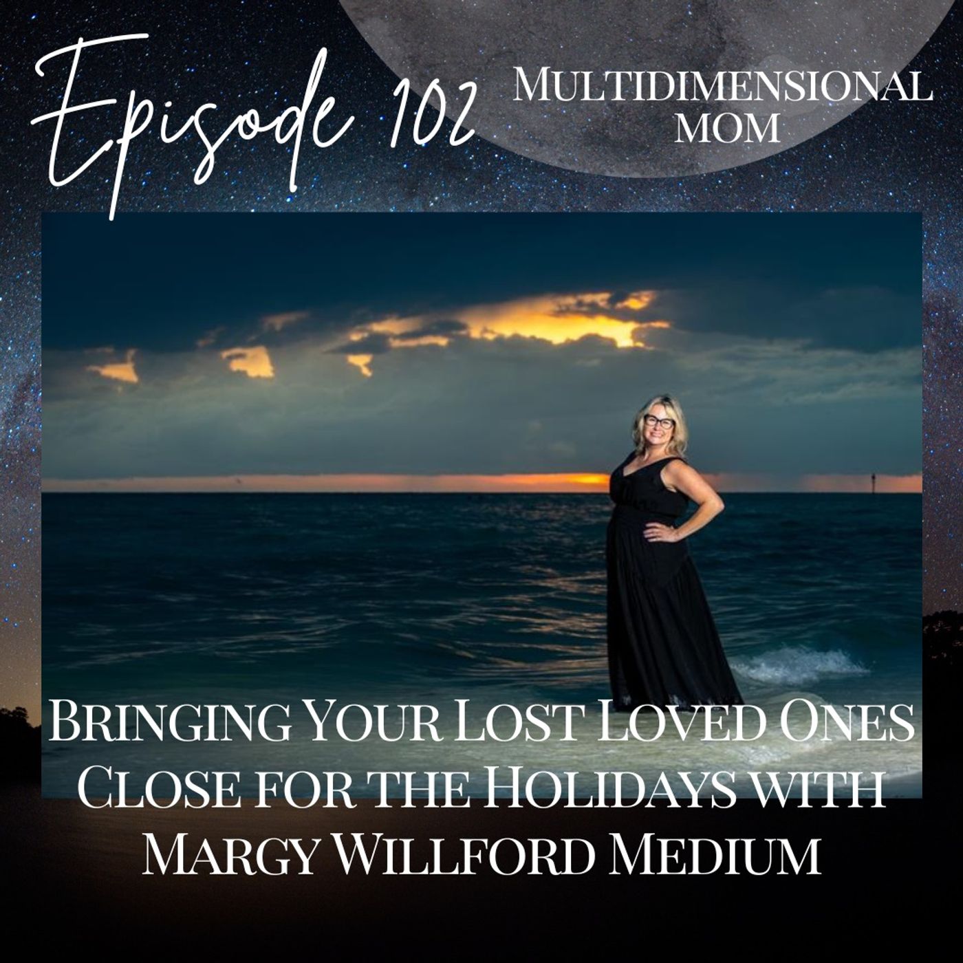 Bringing Your Lost Loved Ones Close for the Holidays with Margy Willford Medium