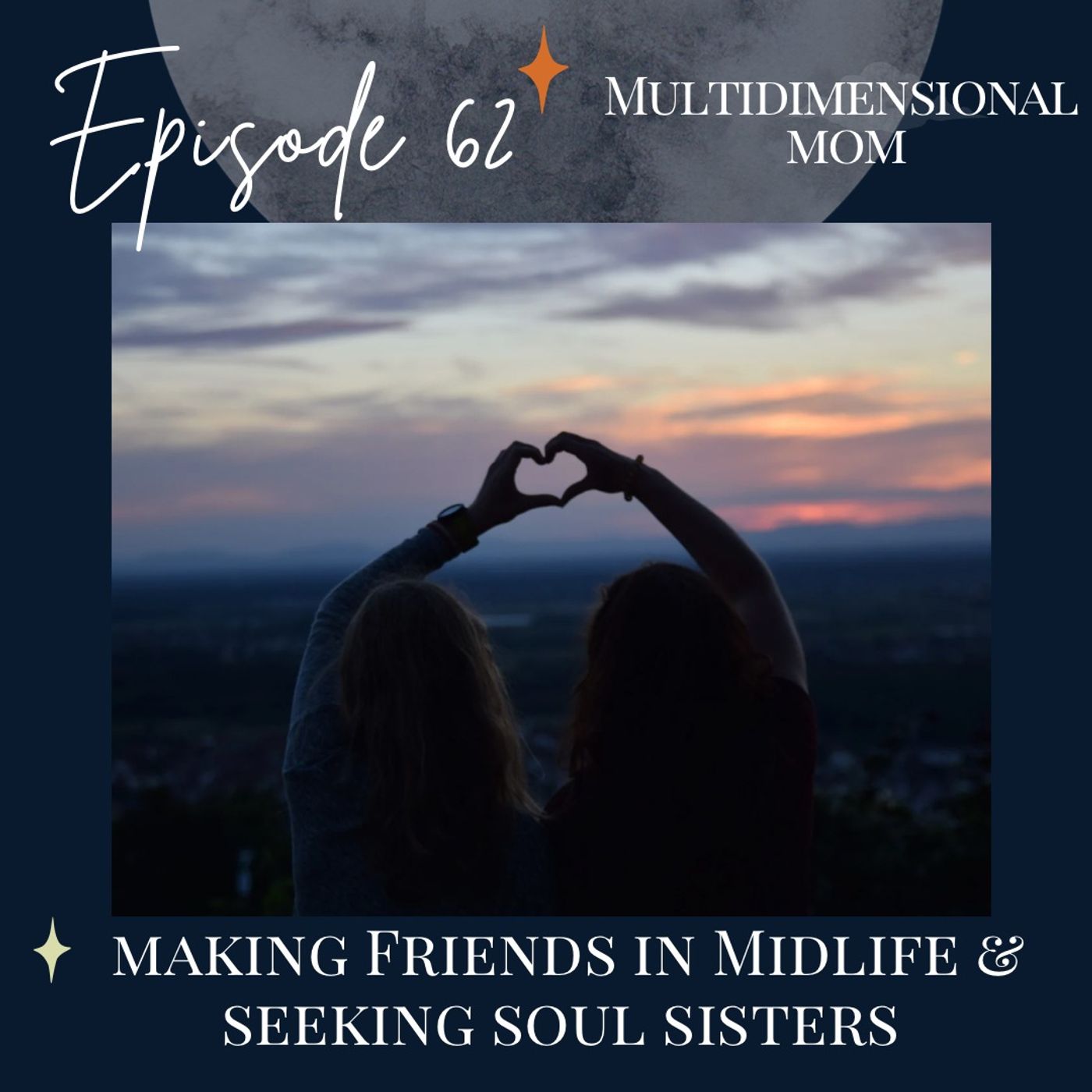 Making Friends in Midlife and Seeking Soul Sisters