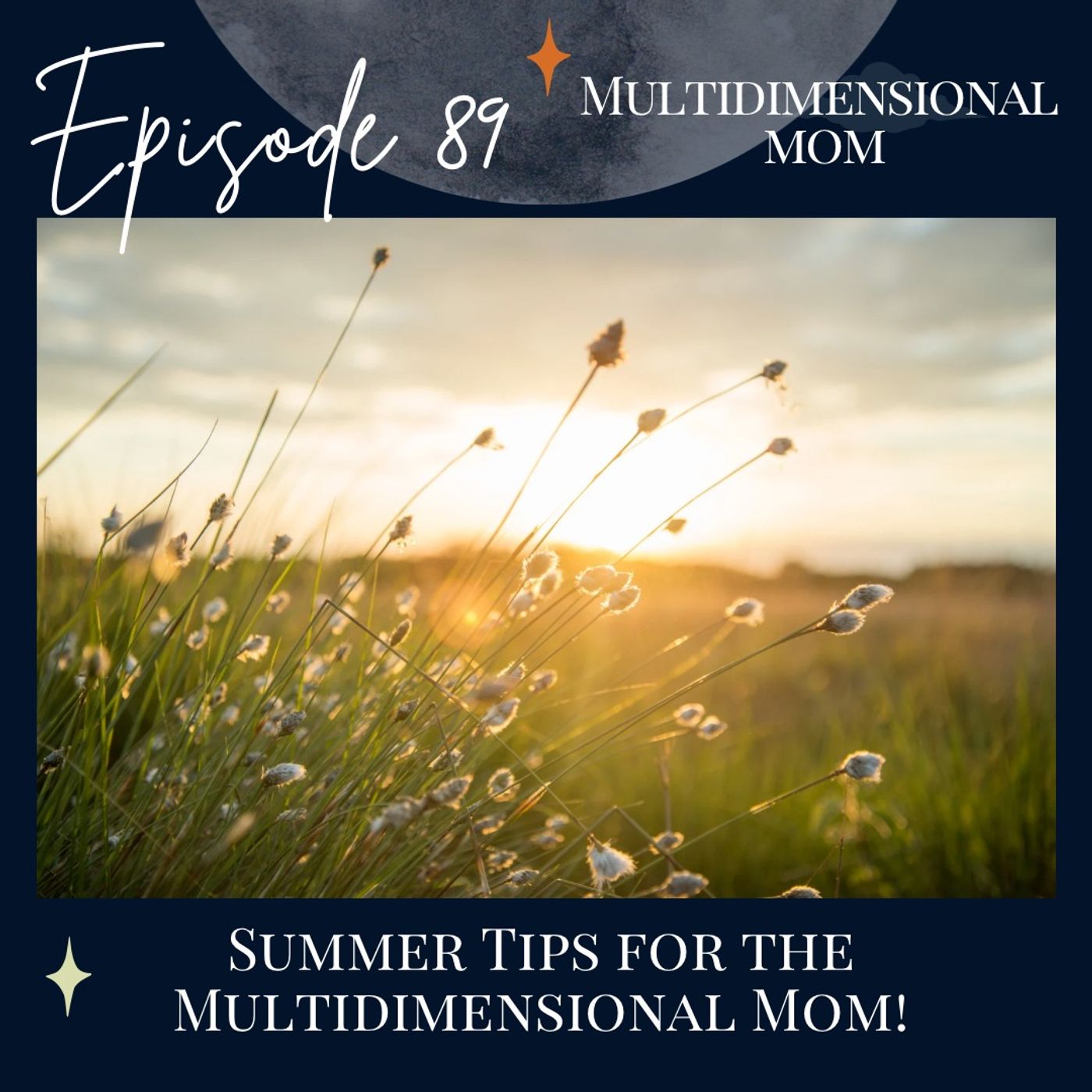 Summer Tips for the Multidimensional Mom!